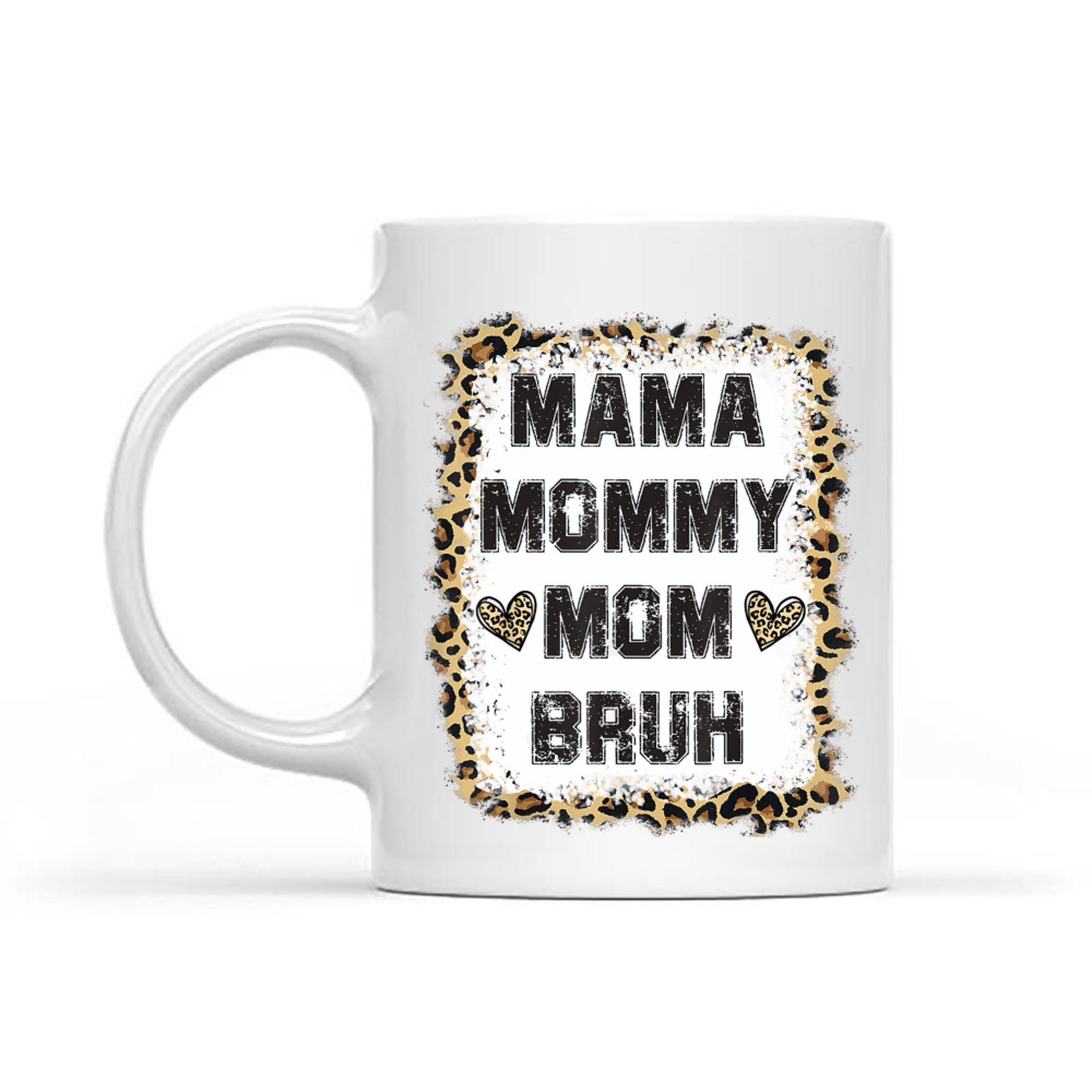 Mama Mommy Mom Bruh Bleached Leopard Mother Mug