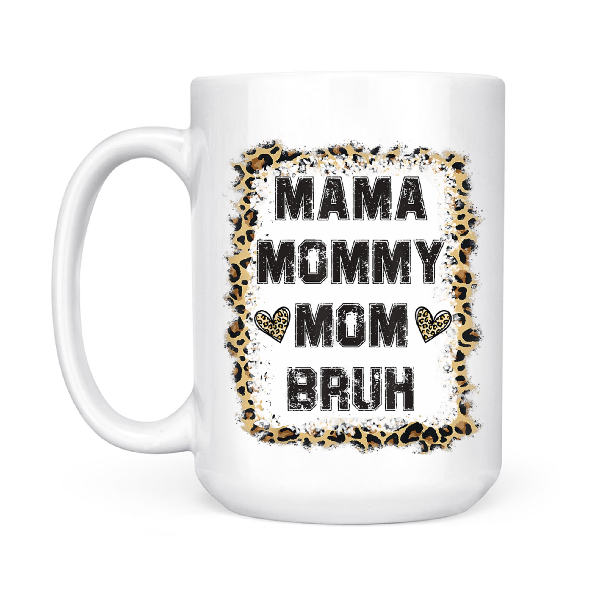 Mama Mommy Mom Bruh Bleached Leopard Mother Mug