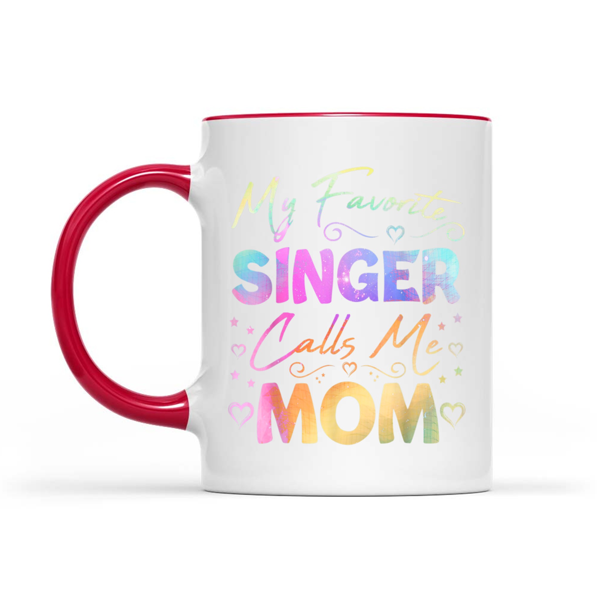 My Favorite Singer Calls Me Mom Best Happy Mother's Day Fun Mug