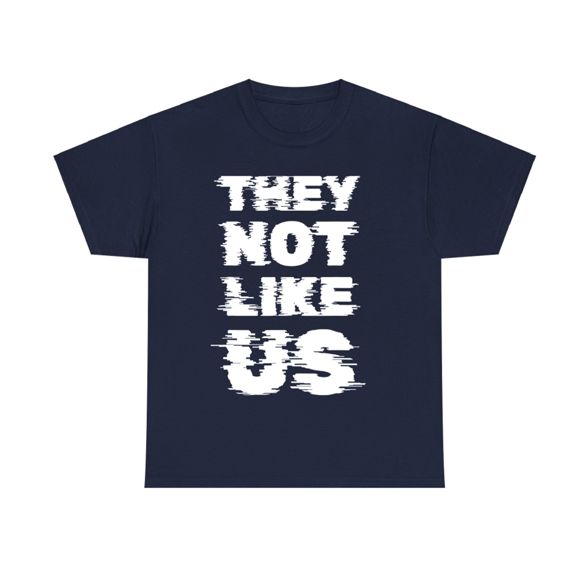 They Not Like Us Glitch Text Design T-Shirt