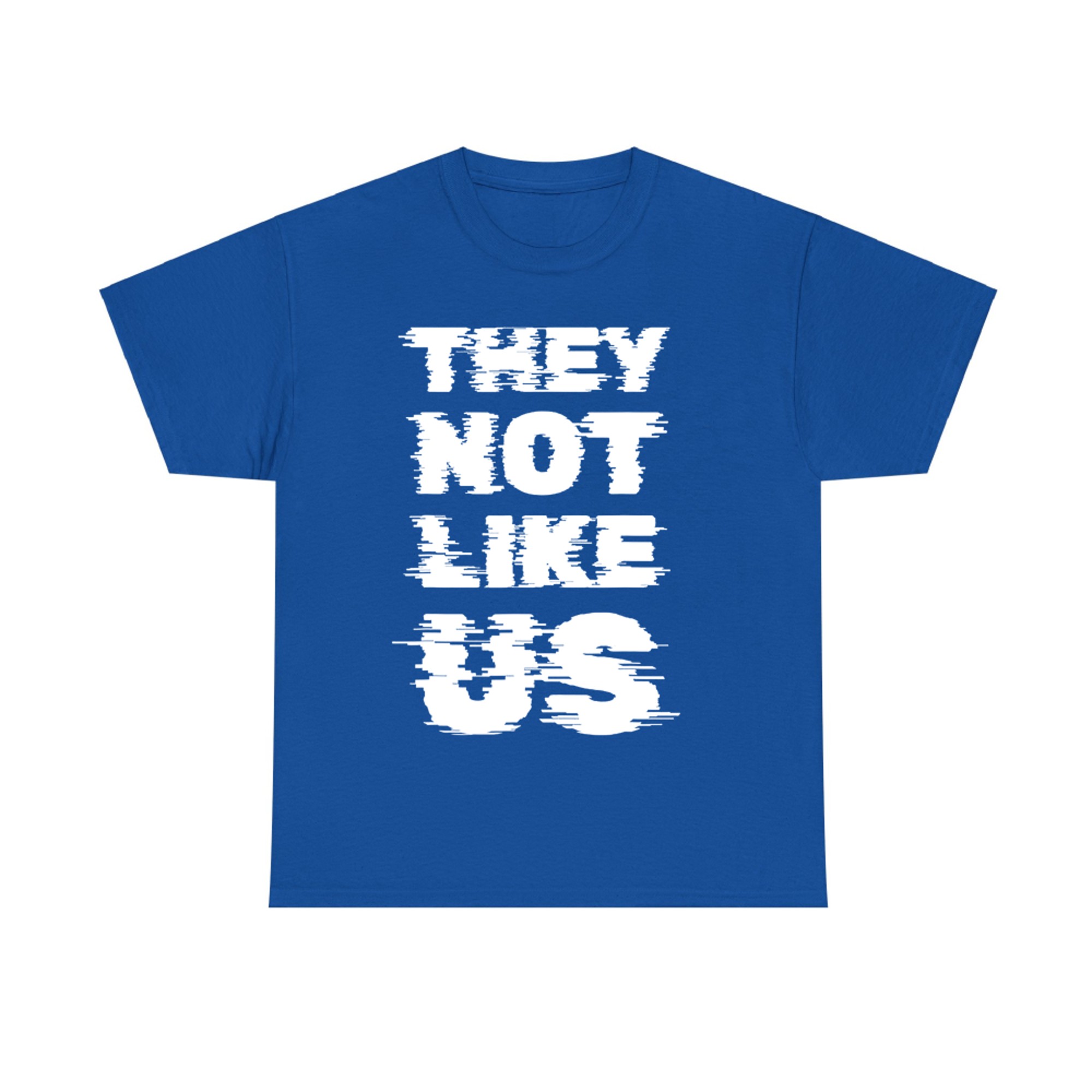 They Not Like Us Glitch Text Design T-Shirt