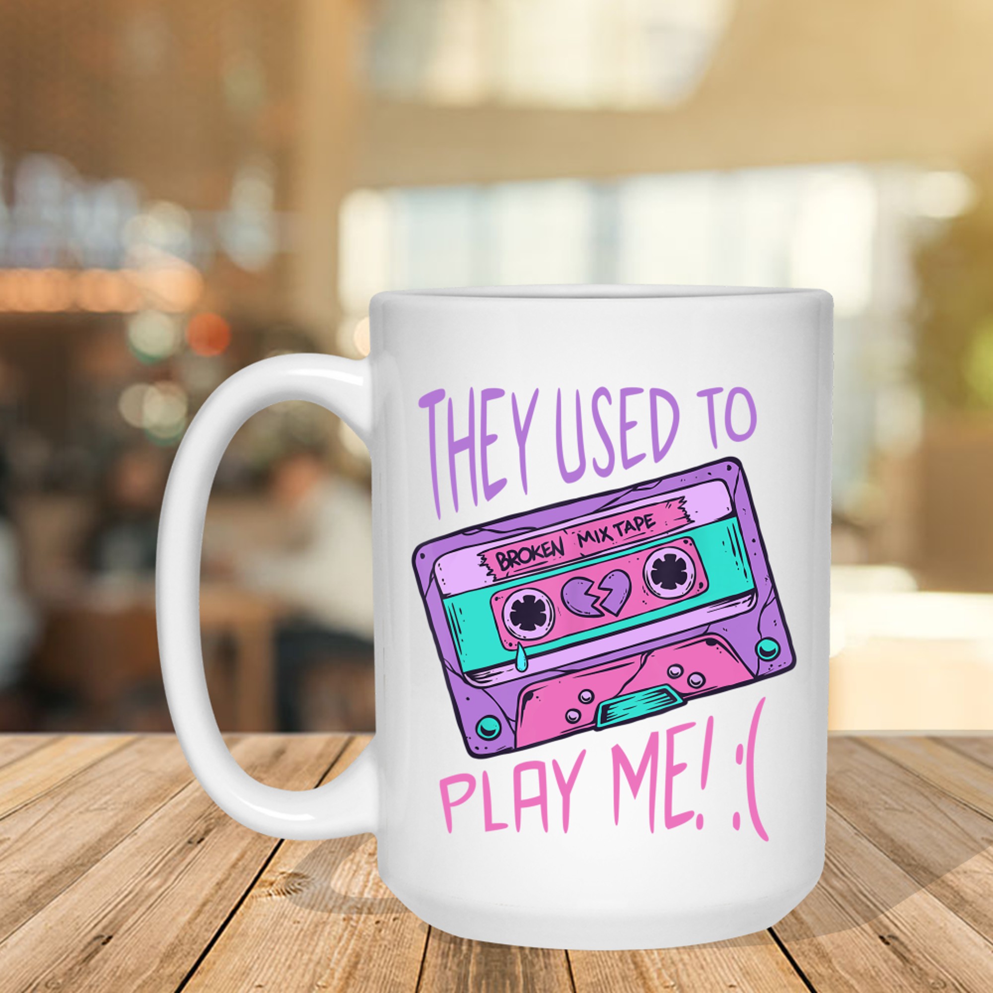They Used To Play Me Cassette Tape 80s 90s Nostalgia Broken Mug