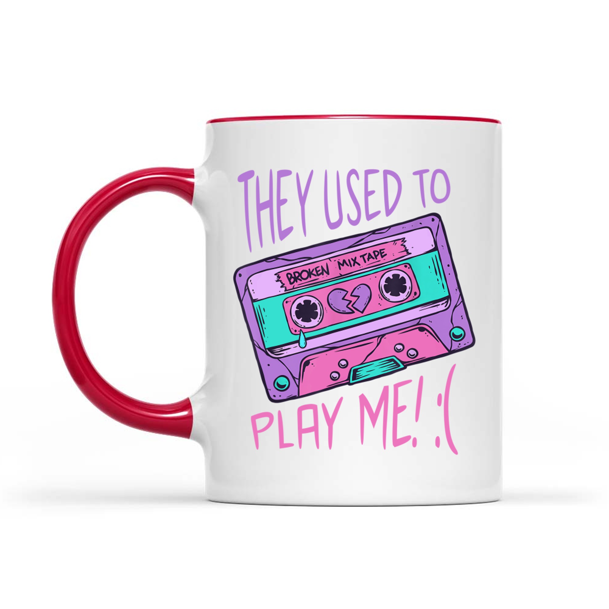 They Used To Play Me Cassette Tape 80s 90s Nostalgia Broken Mug