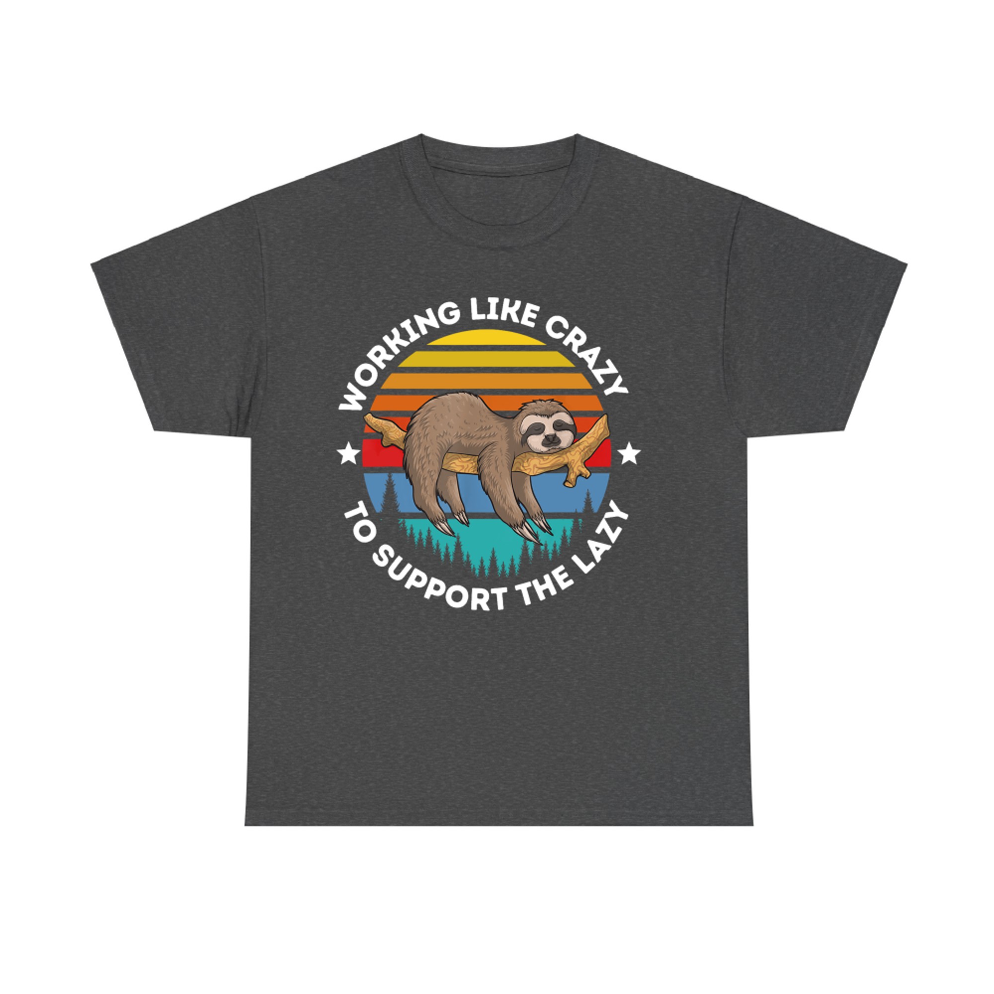 Working Like Crazy To Support The Lazy Reteo Hard Worker T-Shirt