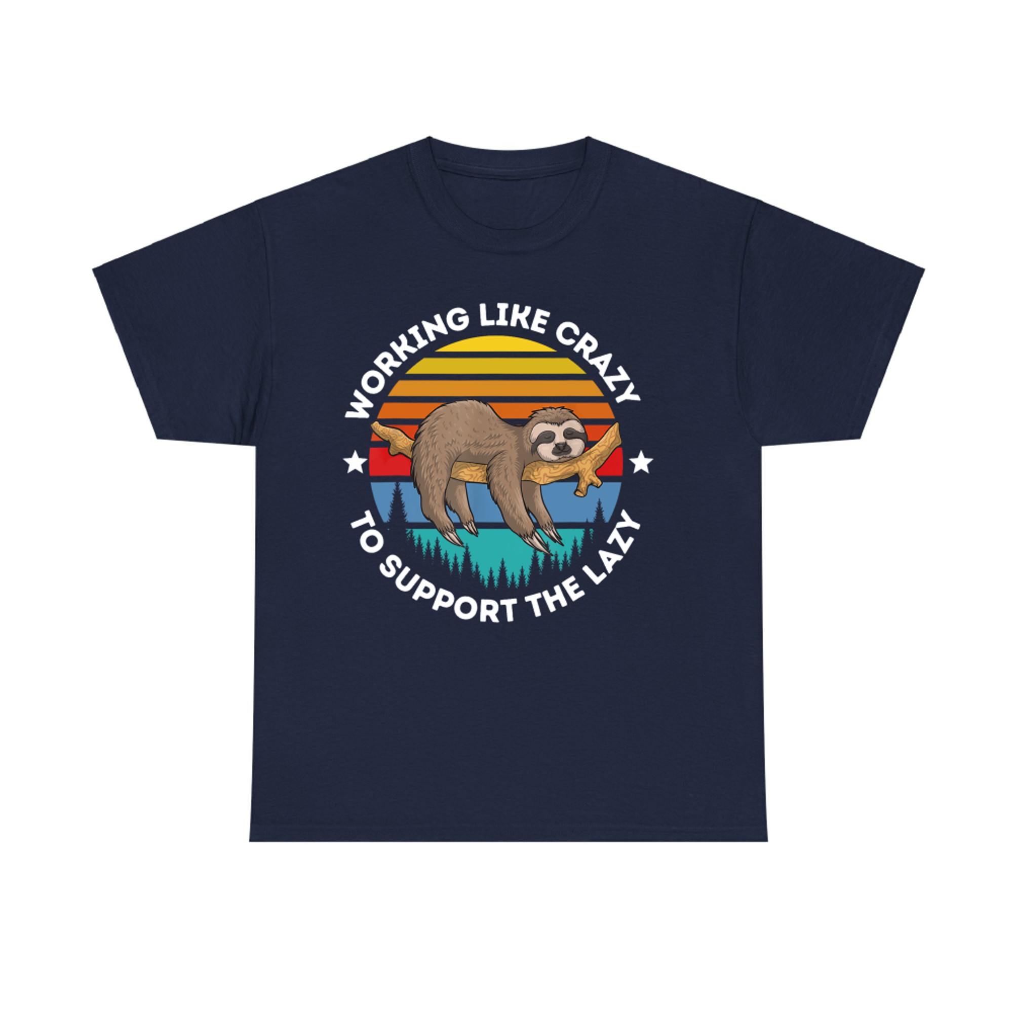 Working Like Crazy To Support The Lazy Reteo Hard Worker T-Shirt