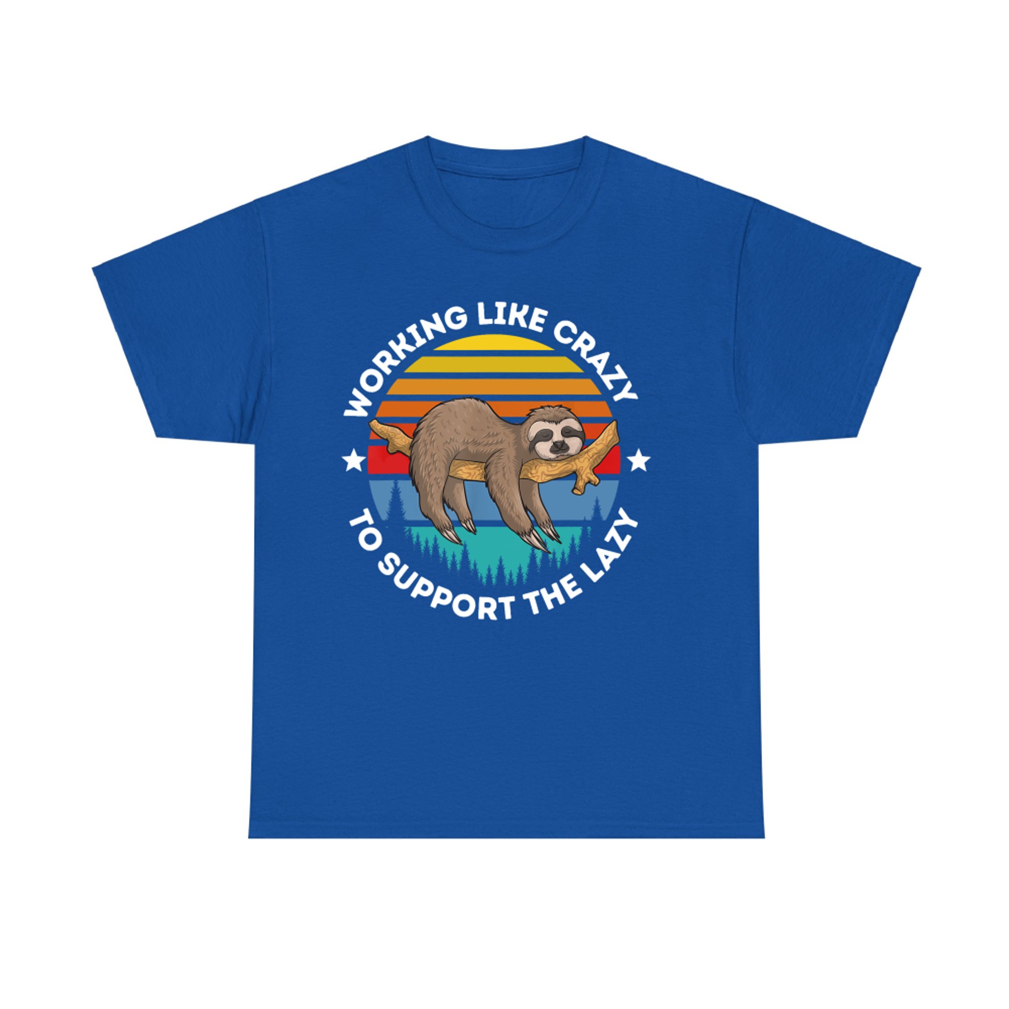 Working Like Crazy To Support The Lazy Reteo Hard Worker T-Shirt