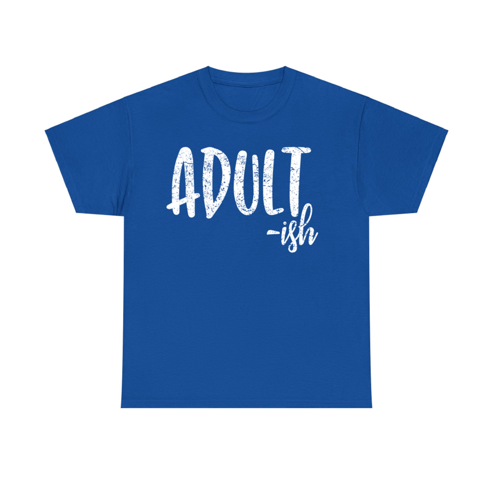 Adult-ish Funny Gift New Adults College Students T-Shirt