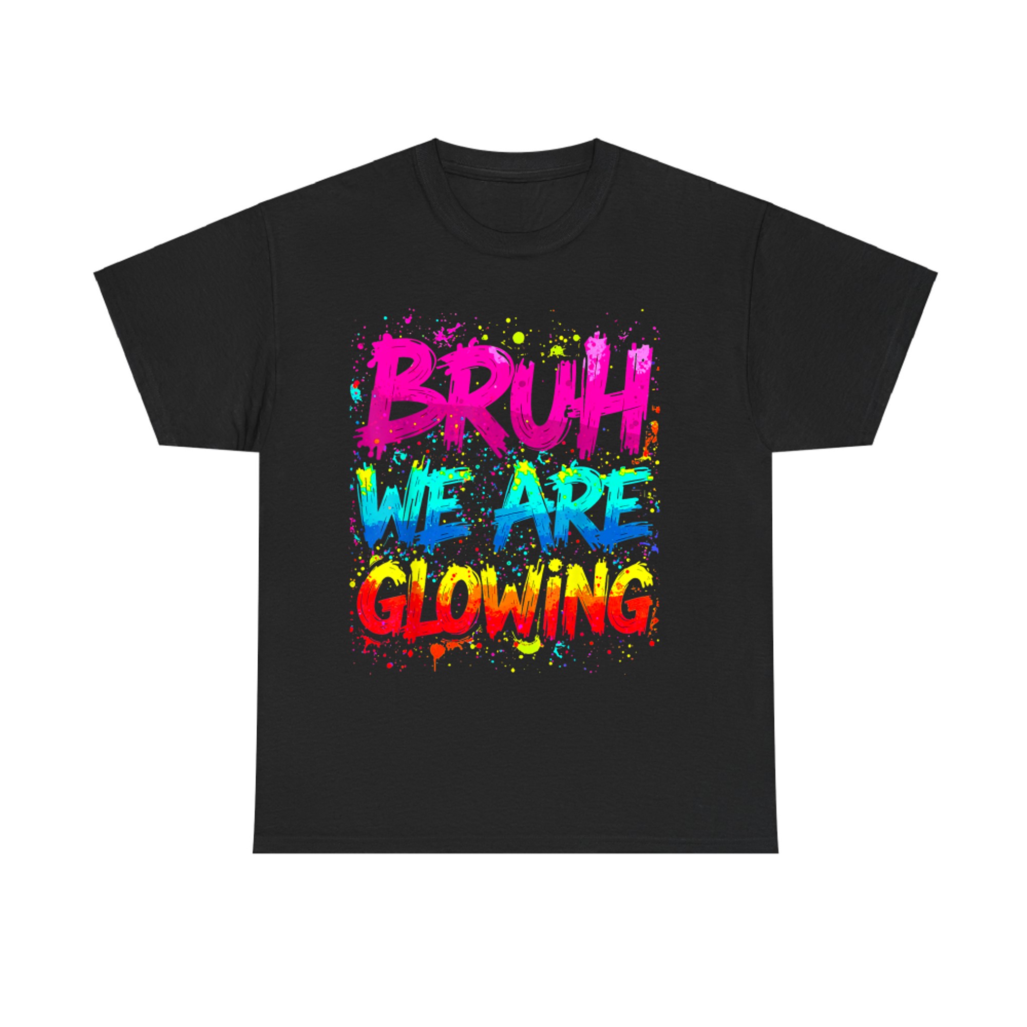 Bruh We Are Glowing Hello Summer Vacation Neon Splash Design T-Shirt
