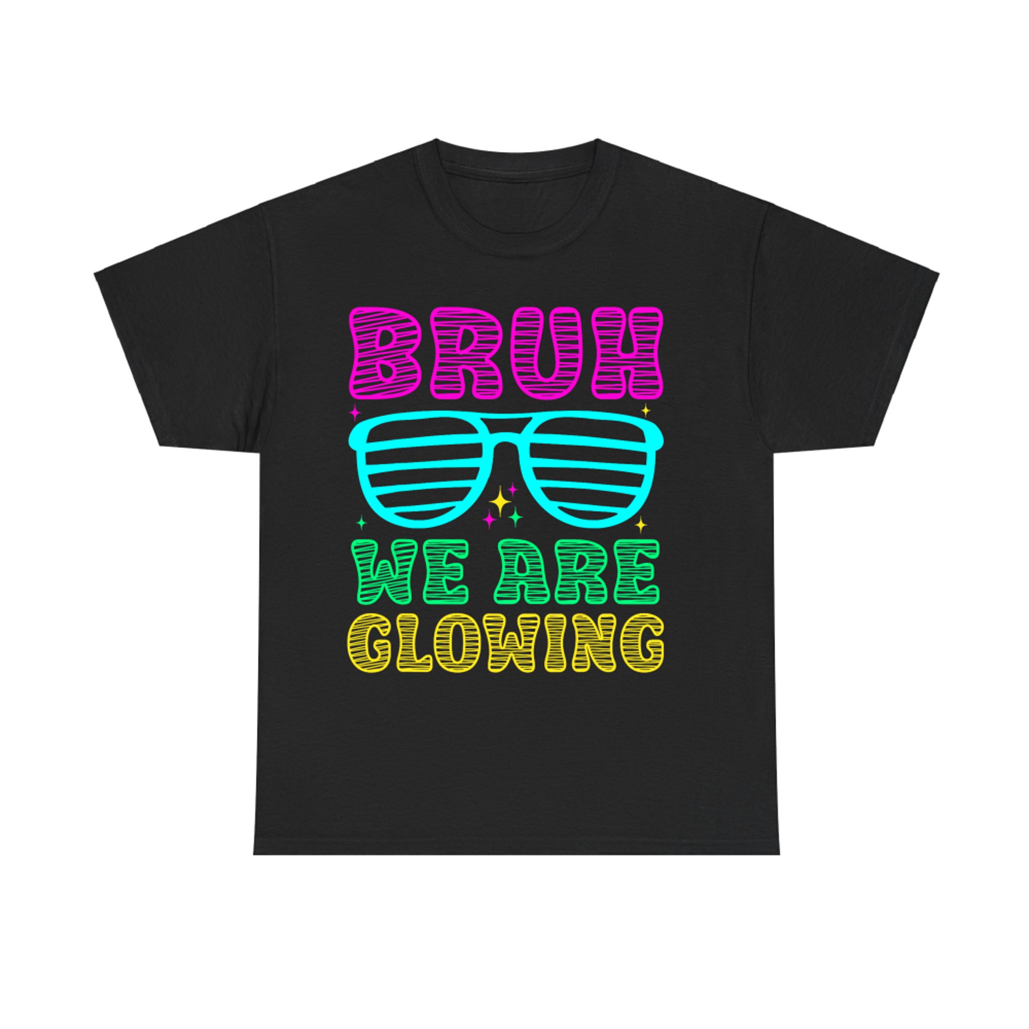 Bruh We Are Glowing Hello Summer Vacation Trips Neon Sunglasses Design T-Shirt