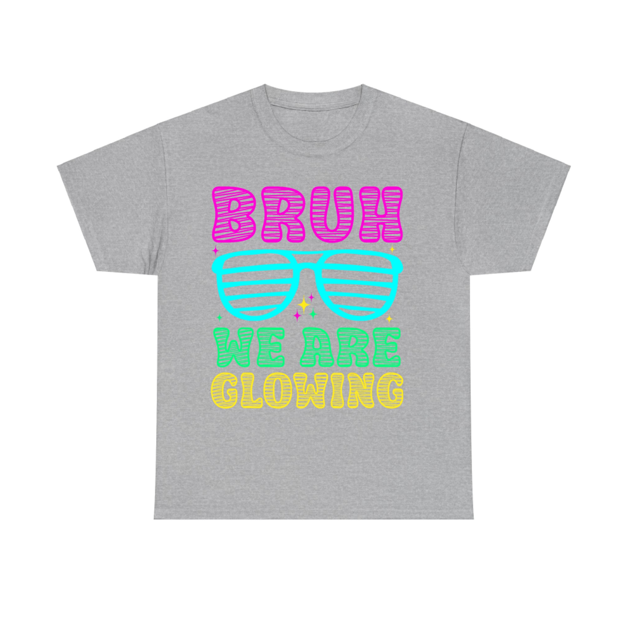 Bruh We Are Glowing Hello Summer Vacation Trips Neon Sunglasses Design T-Shirt