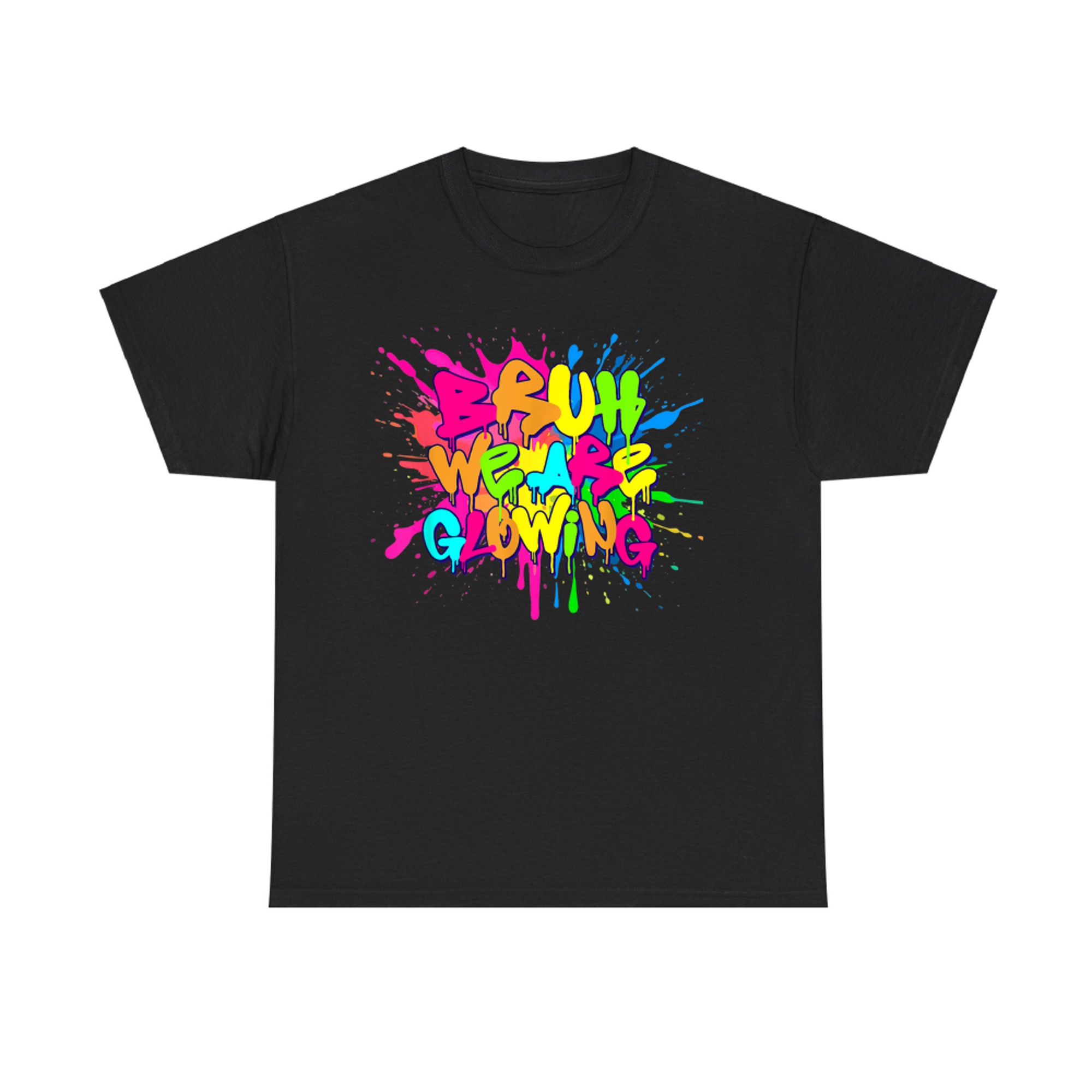 Bruh We Are Glowing Summer Vacation Neon Drip Graffiti Design T-Shirt