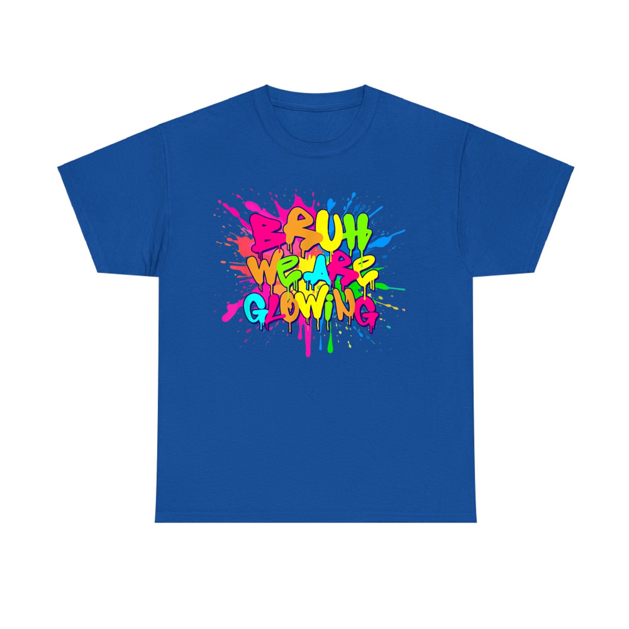 Bruh We Are Glowing Summer Vacation Neon Drip Graffiti Design T-Shirt