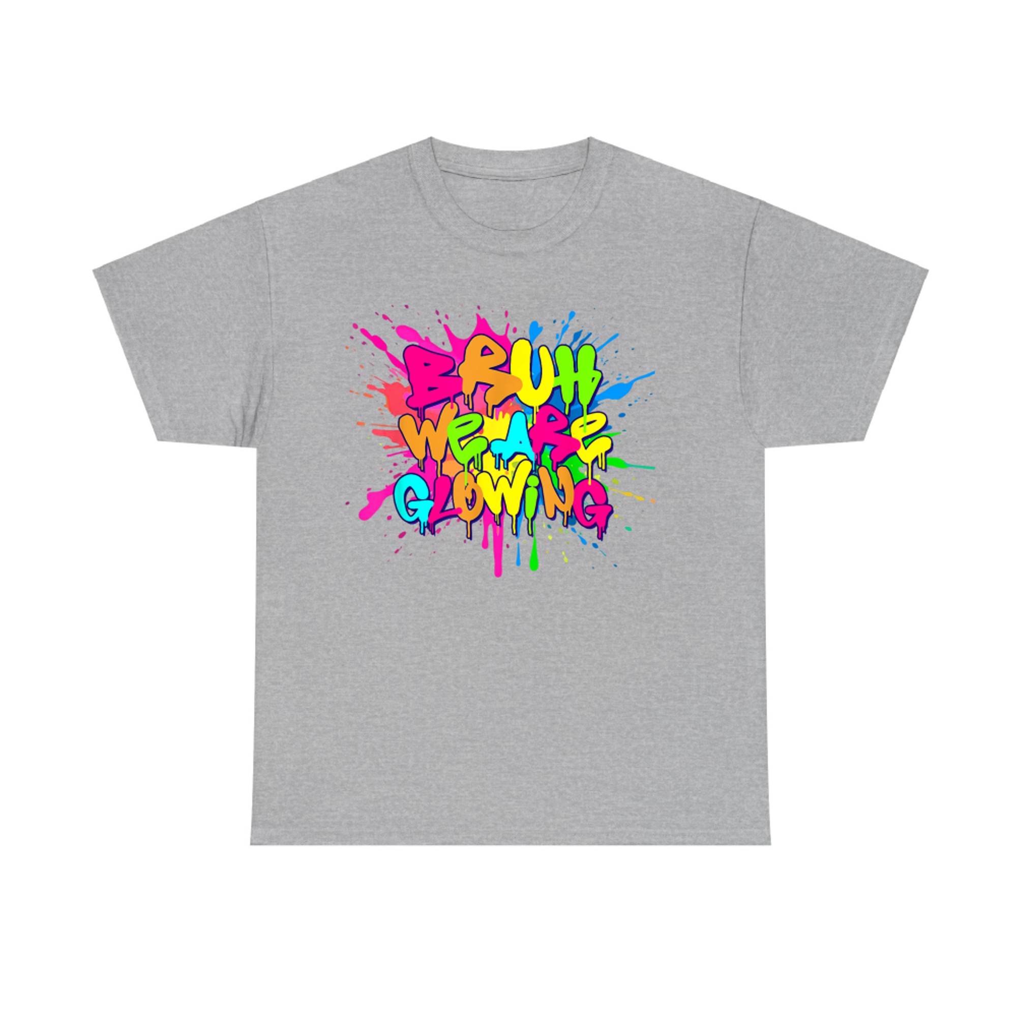 Bruh We Are Glowing Summer Vacation Neon Drip Graffiti Design T-Shirt