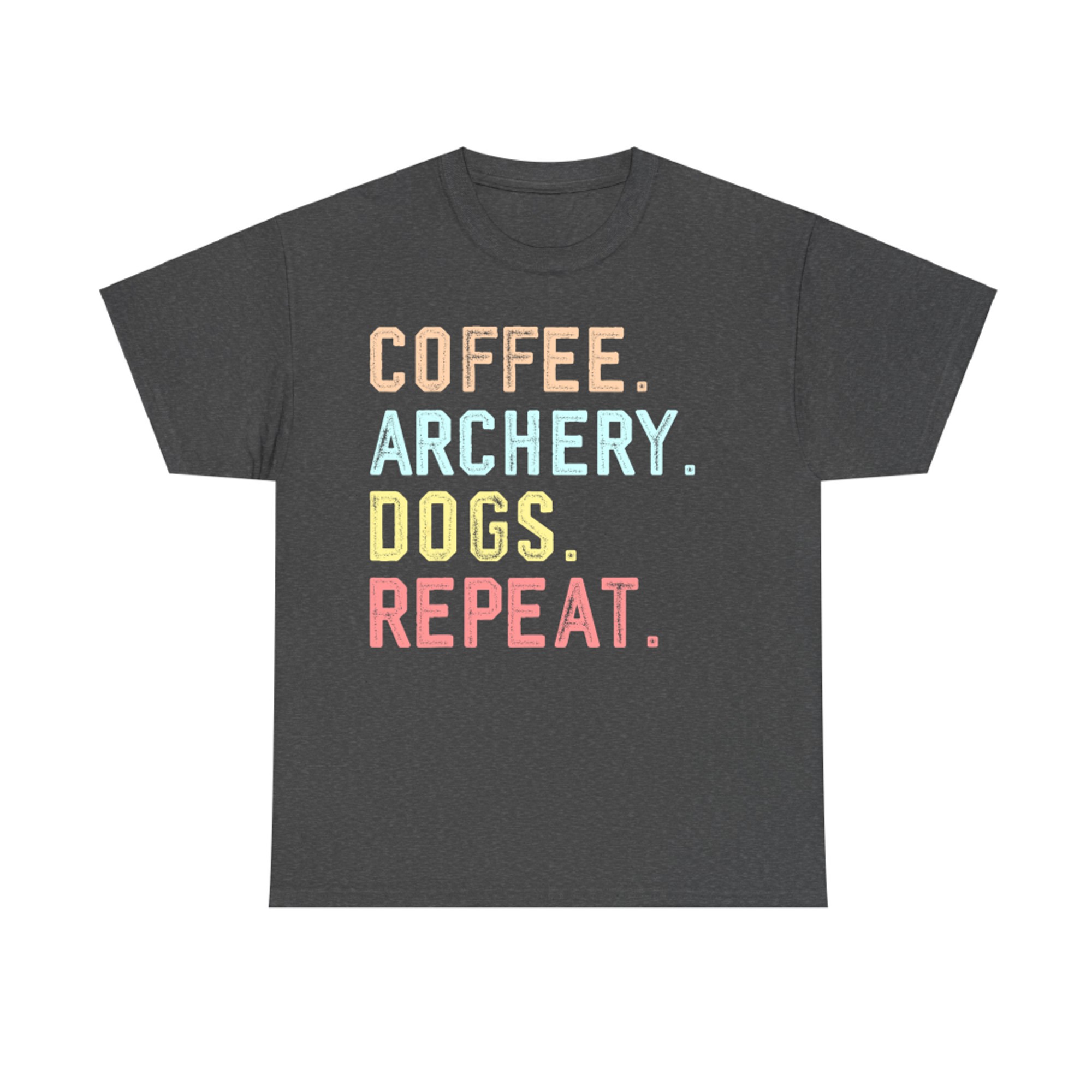 Coffee Archery Dogs Repeat Funny Routine Design Dog Moms Archers T-Shirt