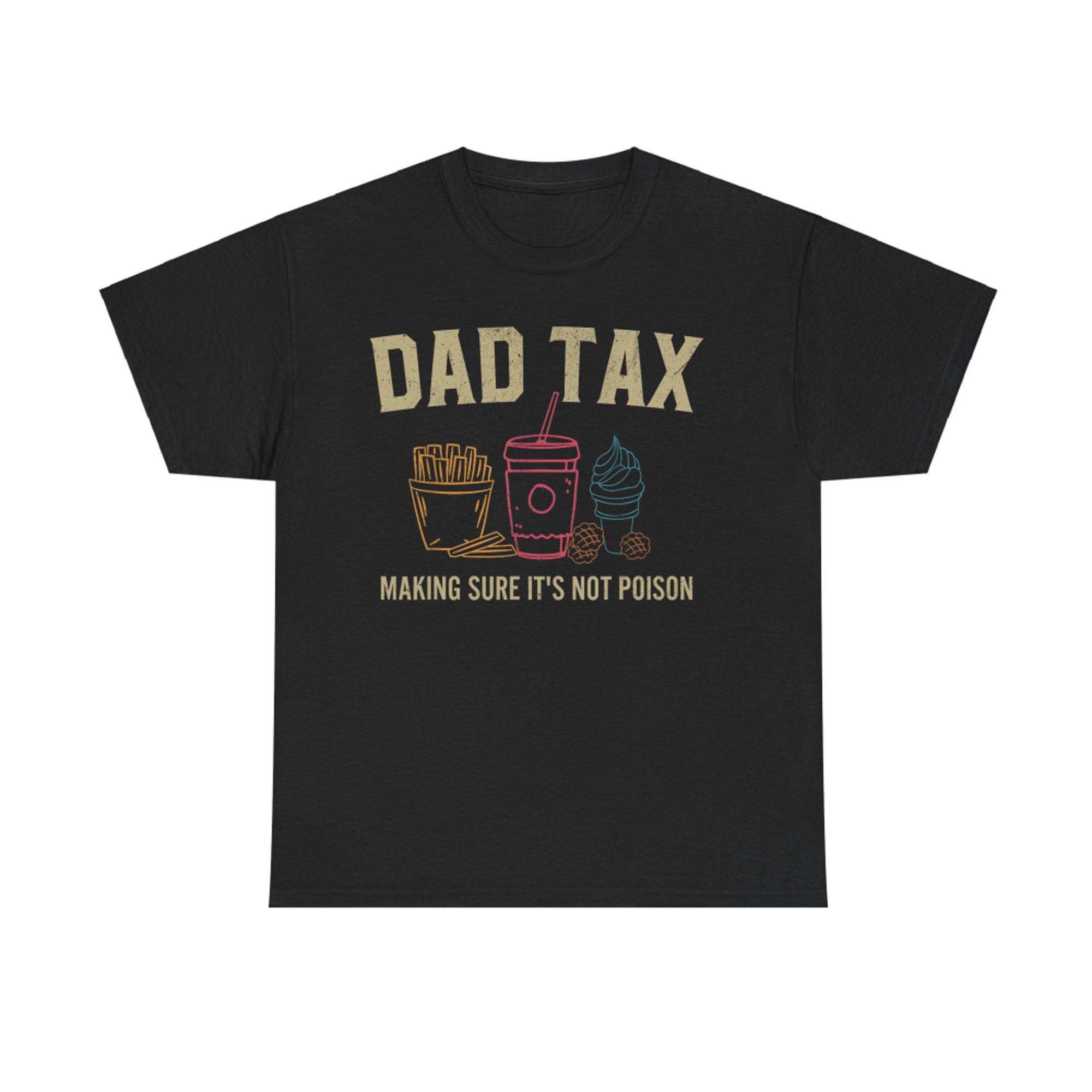 Dad Tax Funny Food Tester Father’s Day Dad Joke T-Shirt