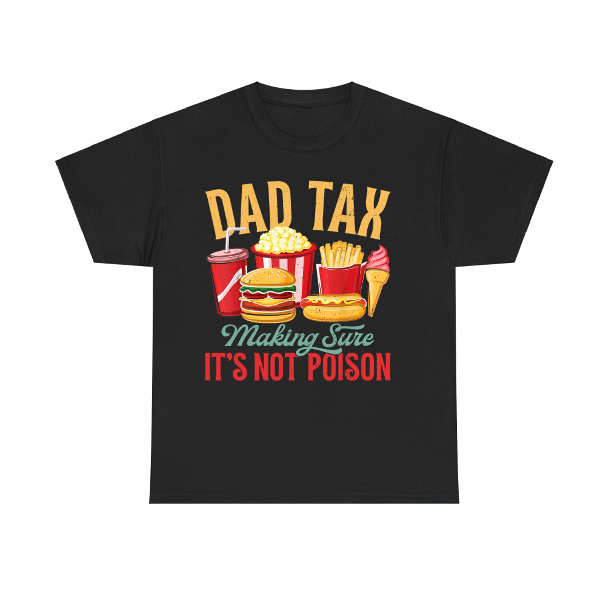 Dad Tax Making Sure It's Not Poison Retro Dad Father's Day T-Shirt