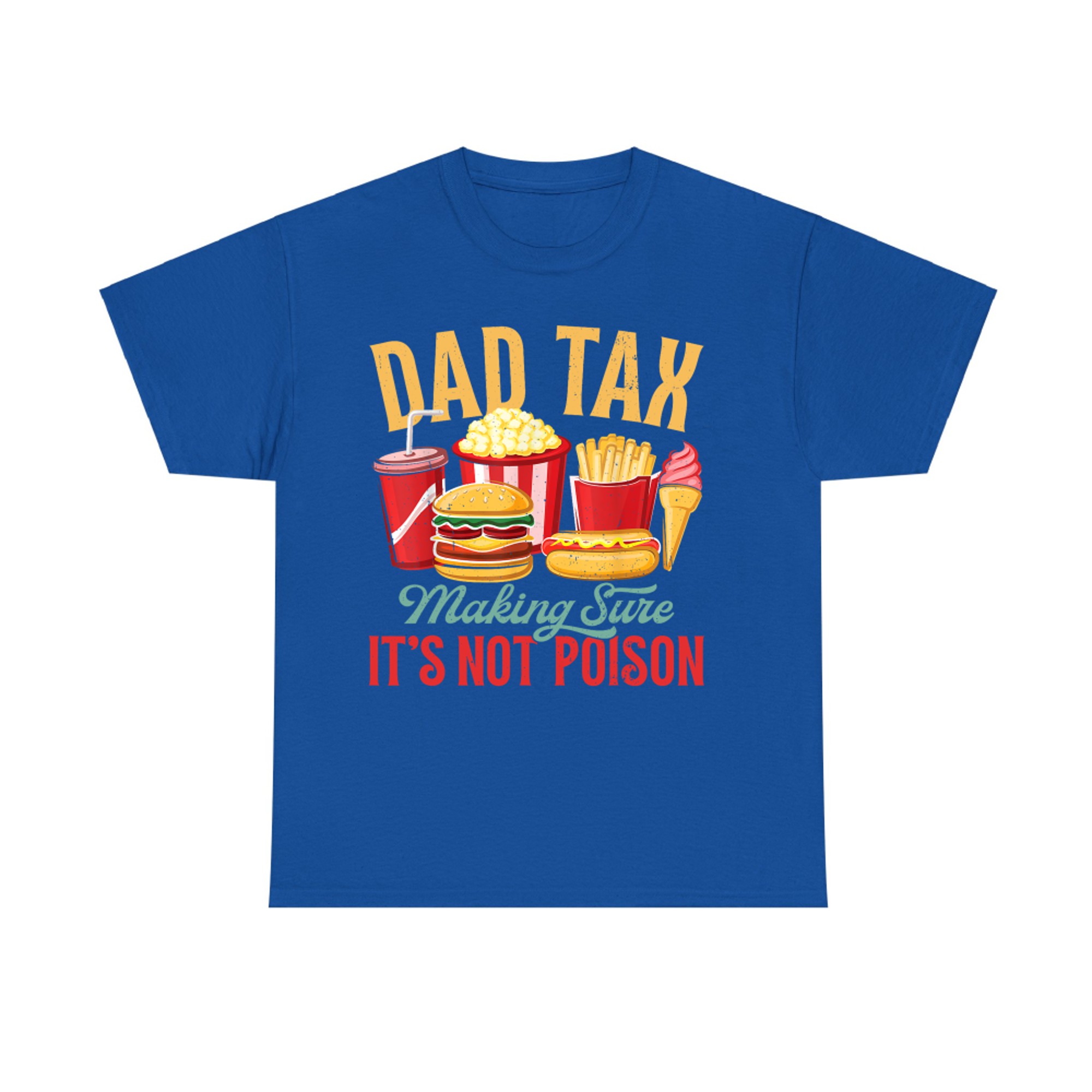 Dad Tax Making Sure It's Not Poison Retro Dad Father's Day T-Shirt