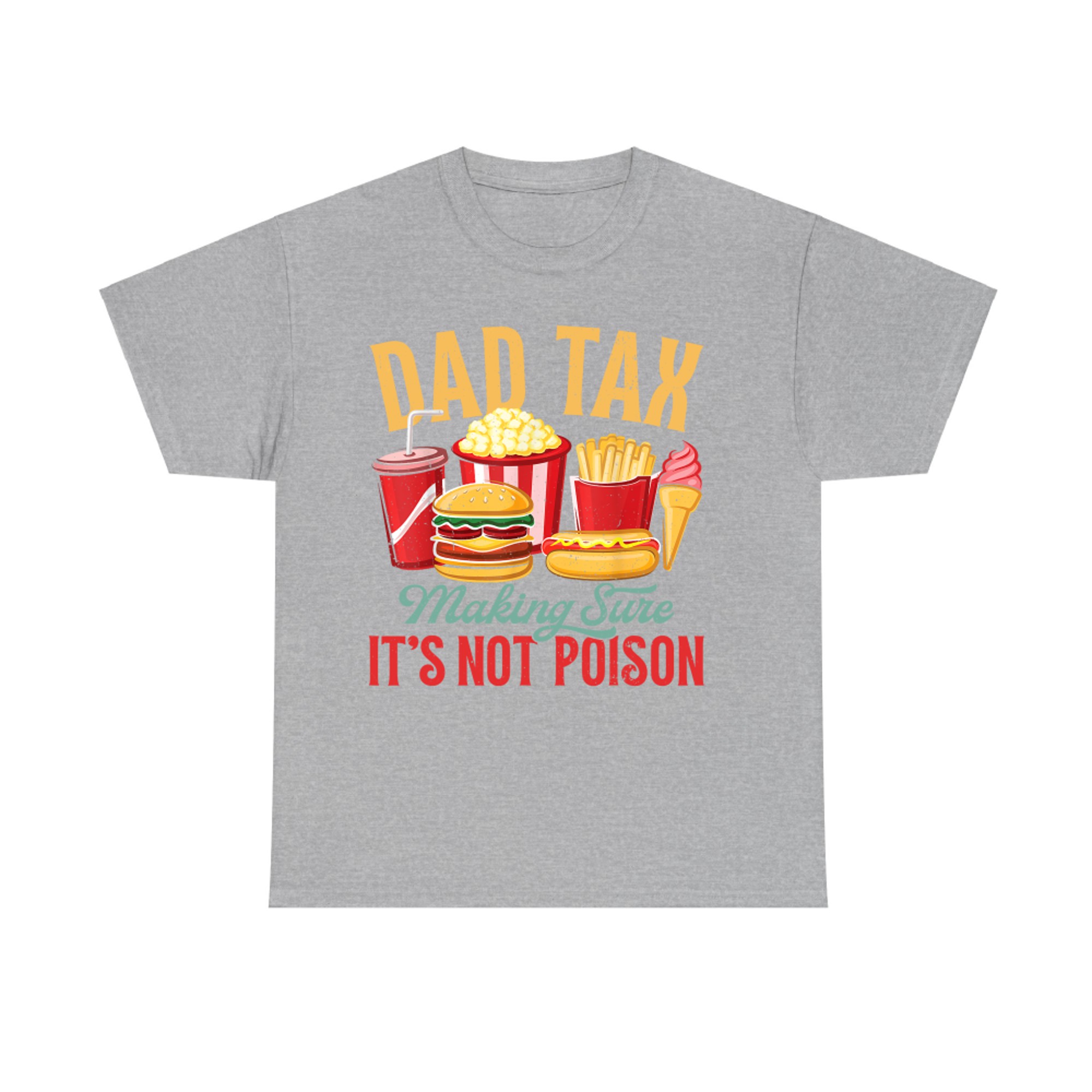 Dad Tax Making Sure It's Not Poison Retro Dad Father's Day T-Shirt