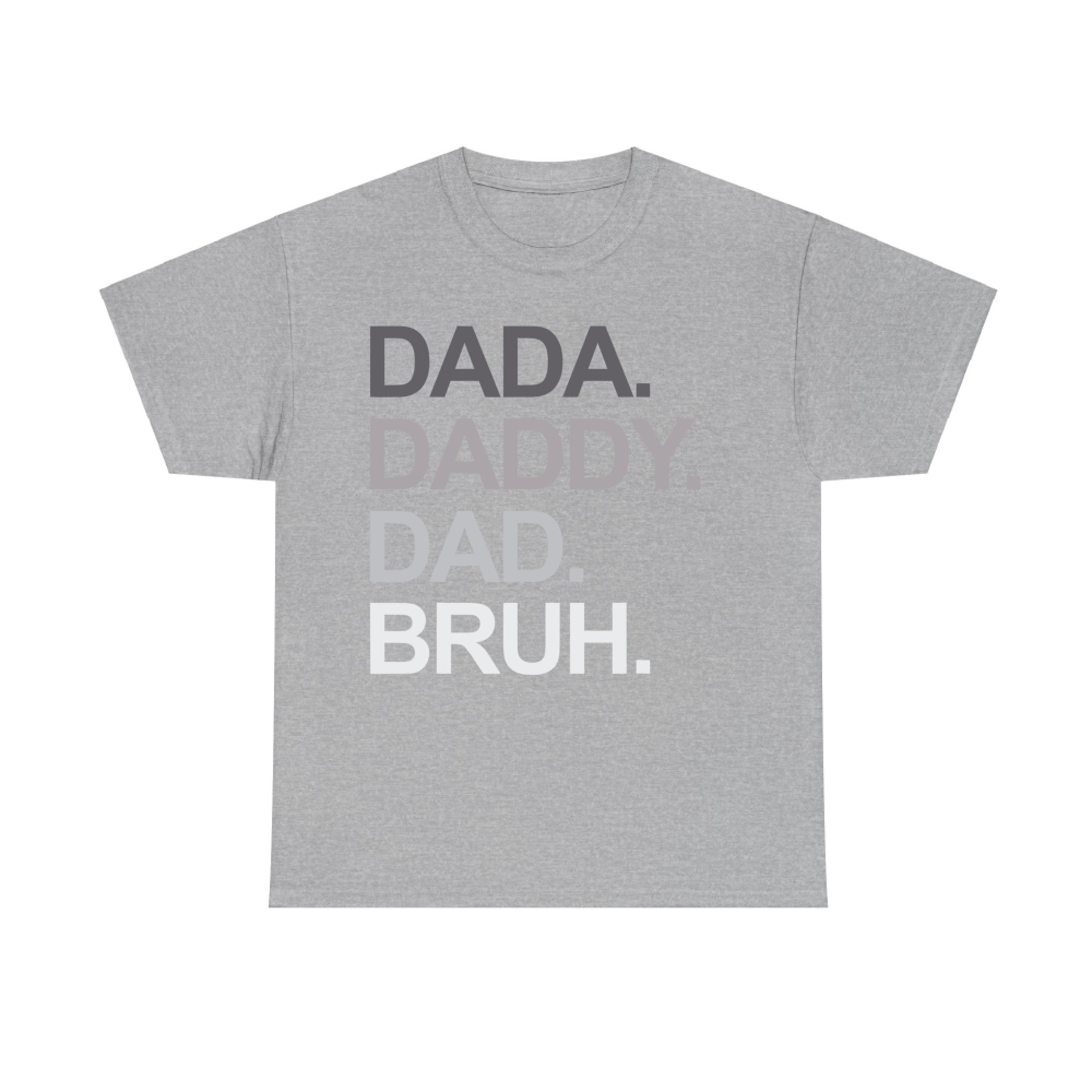 Dada Daddy Dad Bruh Funny Father’s Day Dad Life Meme T-Shirt