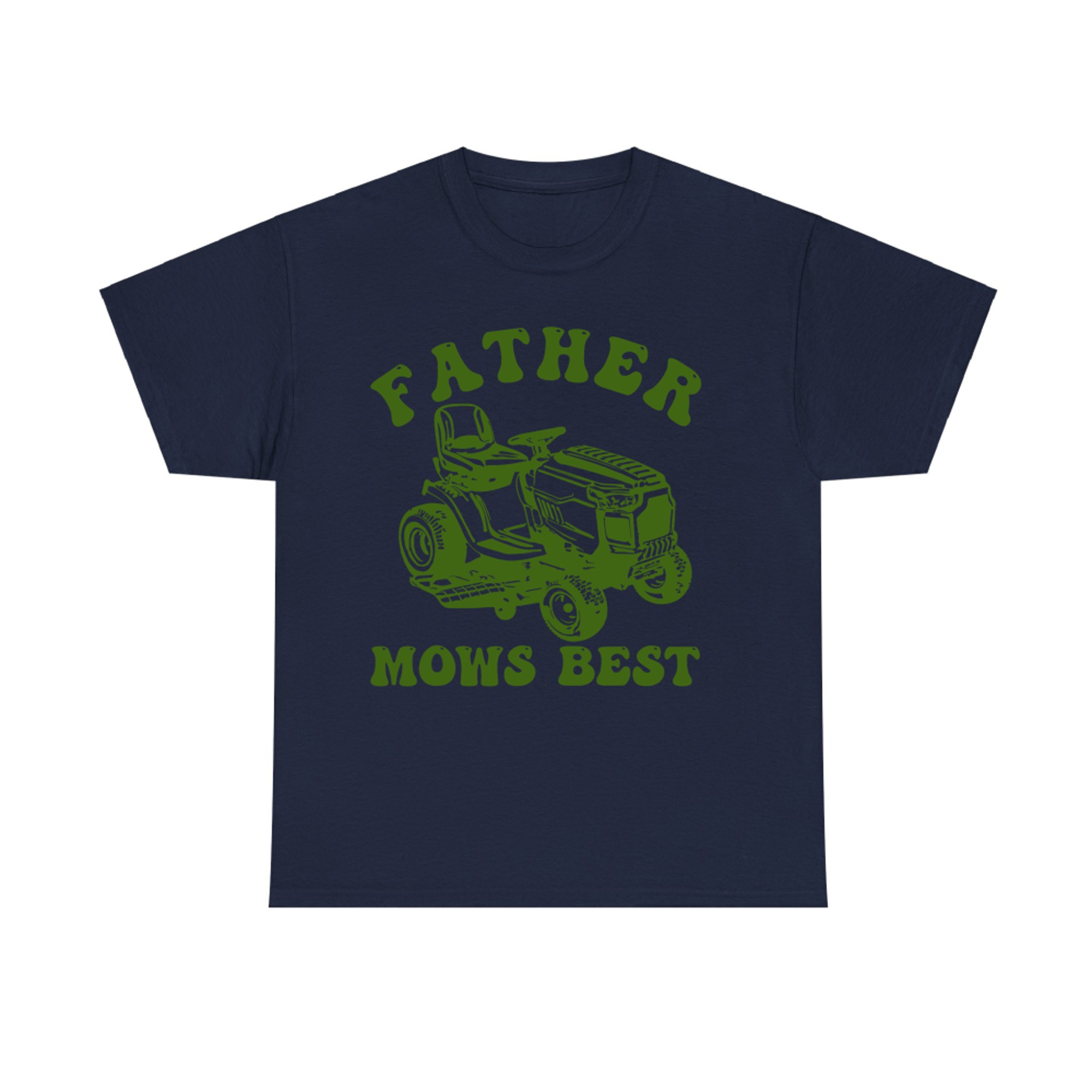 Father Mows Best Lawn Care Dad Mowing Gardener Father's Day T-Shirt