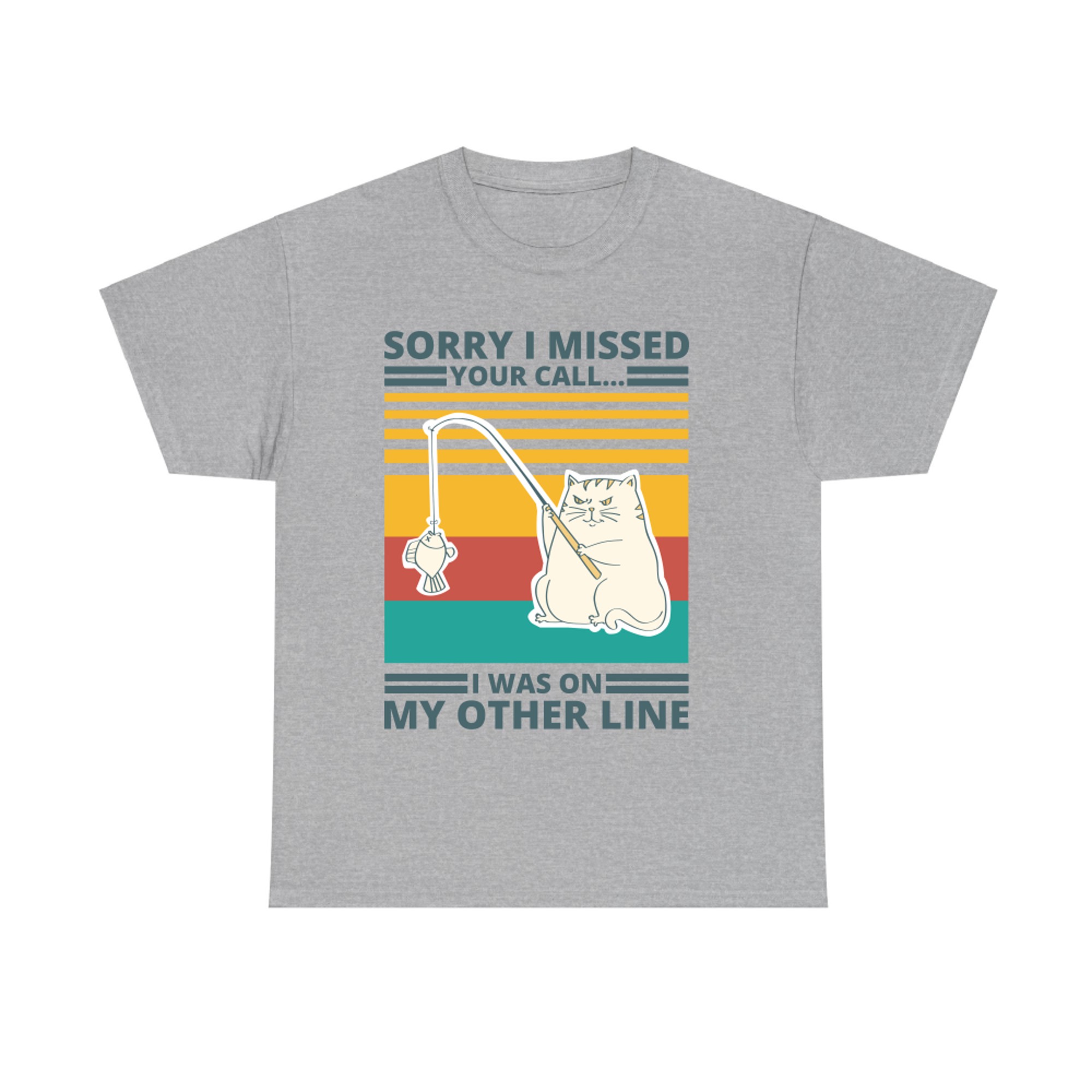 Fishing Sorry I Missed Your Call I was On My Other Line S02