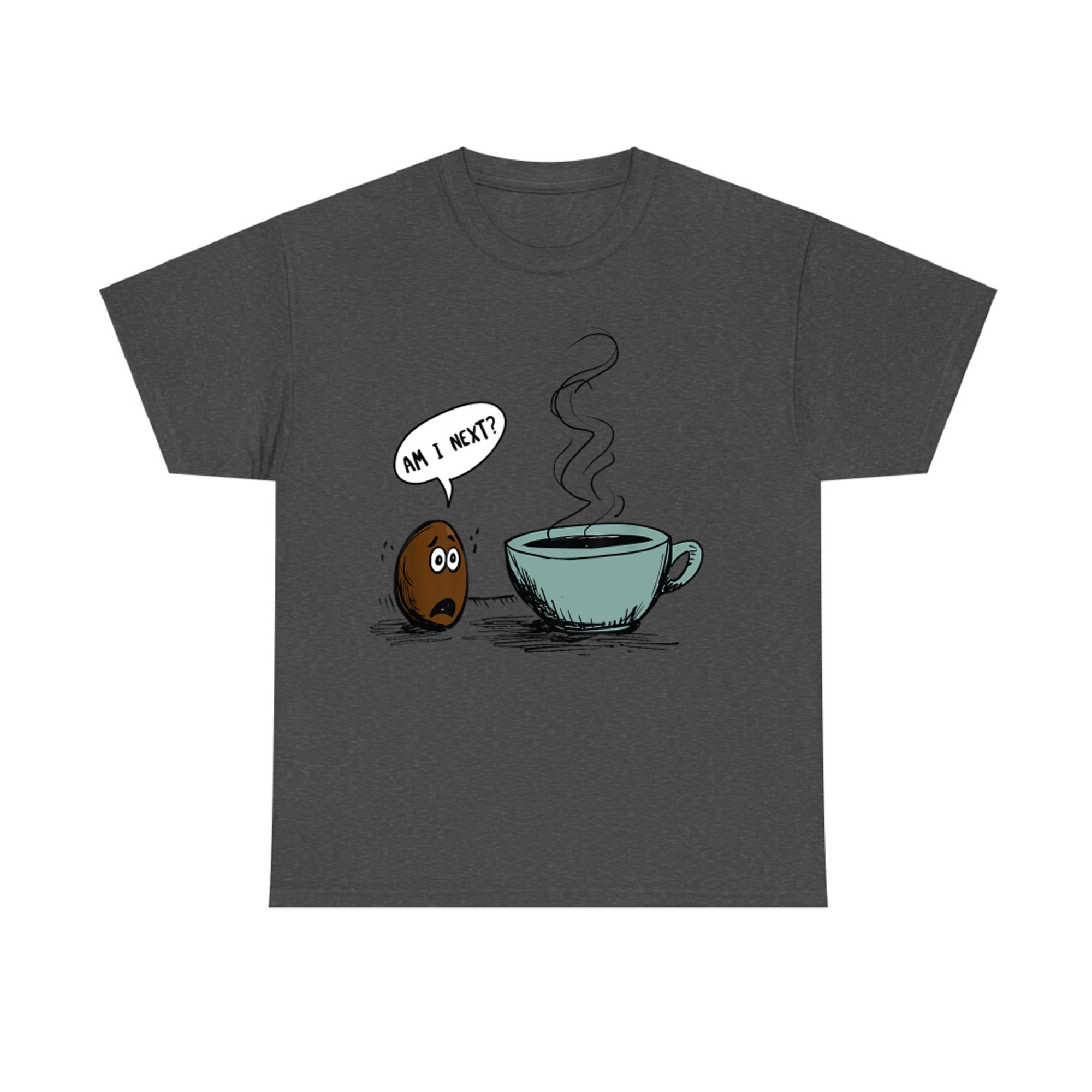 Funny Coffee Bean Cartoon Am I Next Joke Design Caffeine Lovers T-Shirt