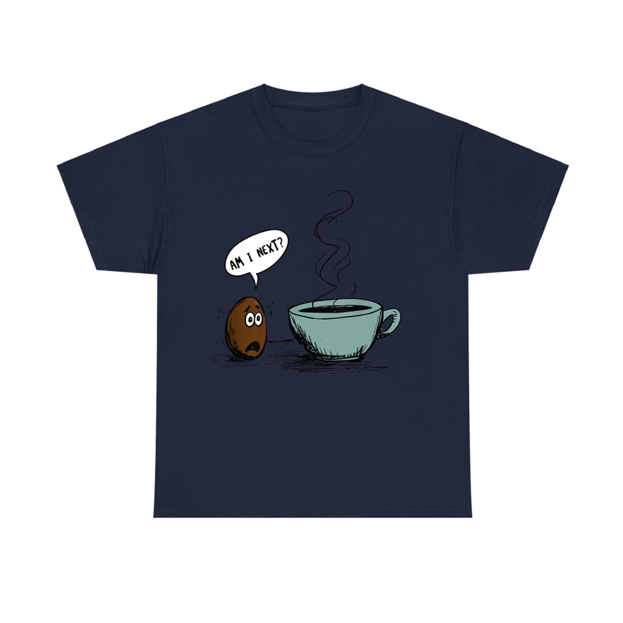 Funny Coffee Bean Cartoon Am I Next Joke Design Caffeine Lovers T-Shirt