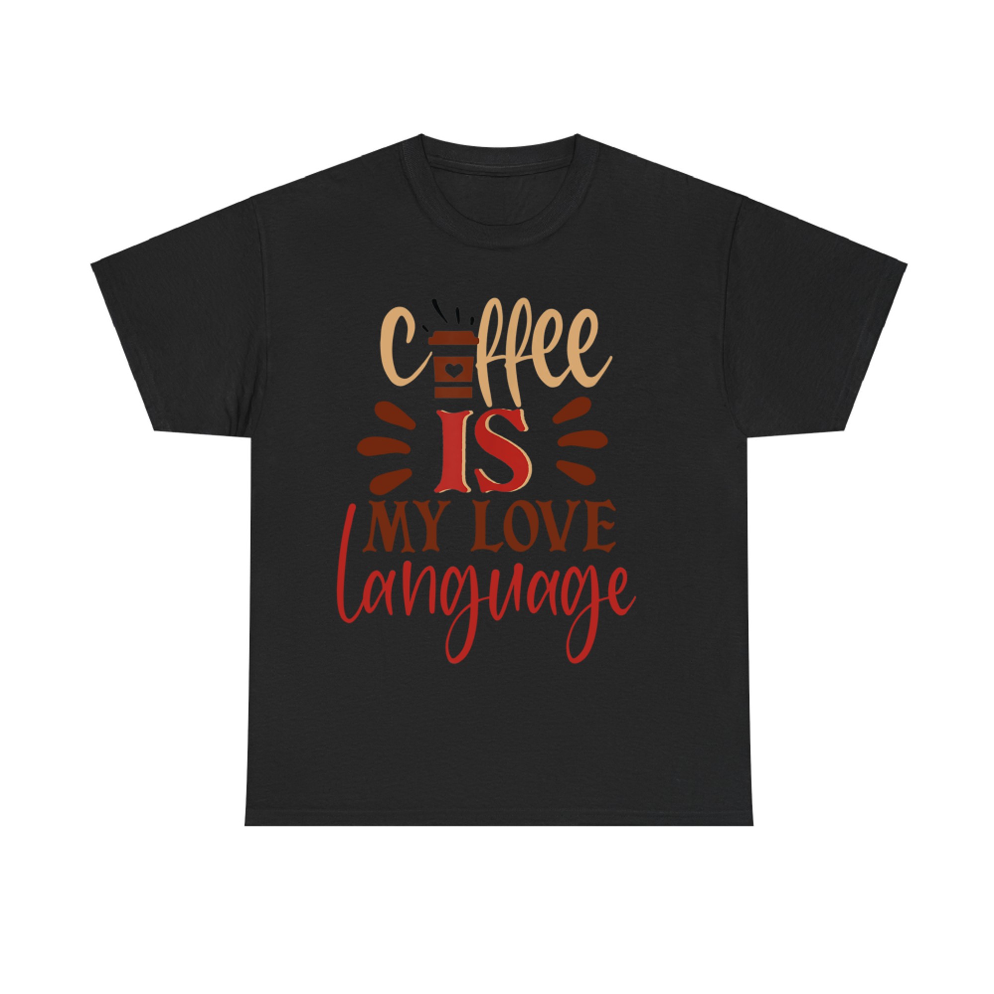 Funny Coffee Is My Love Language Valentines Day T-Shirt