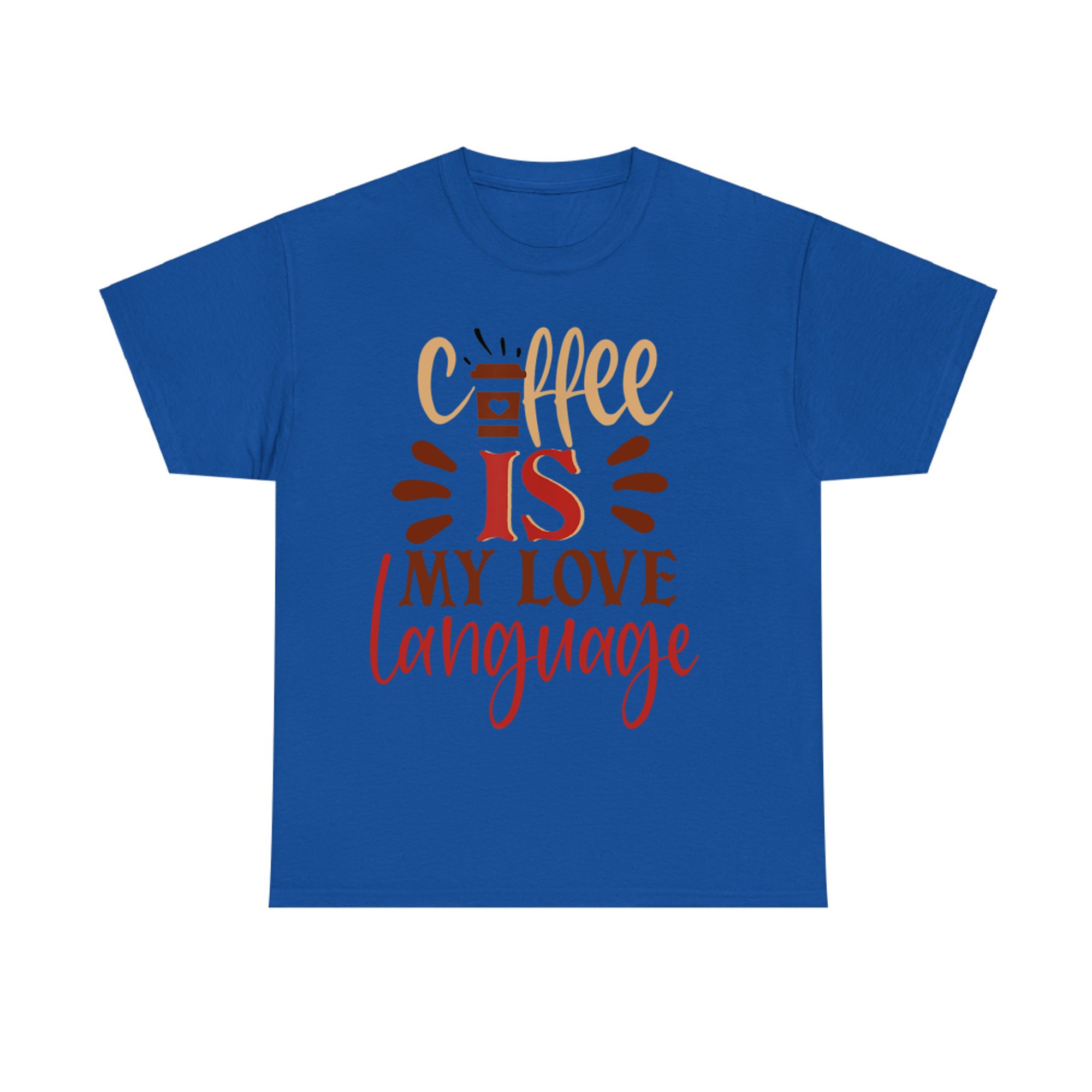 Funny Coffee Is My Love Language Valentines Day T-Shirt