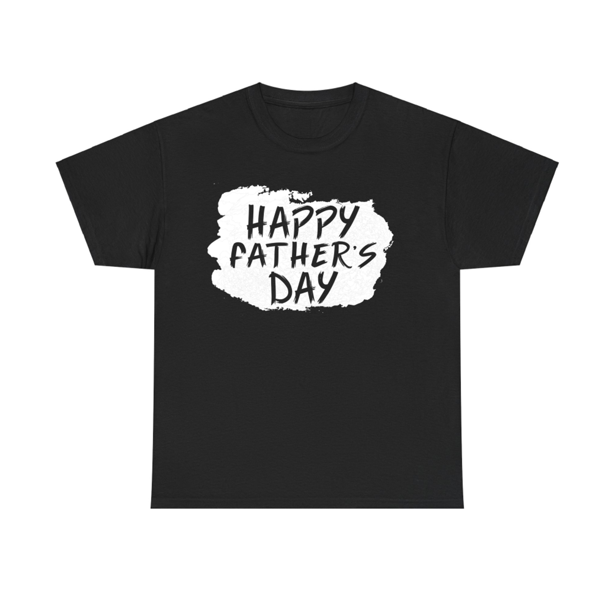 Happy Father's Day Fathers Day Dad T-Shirt