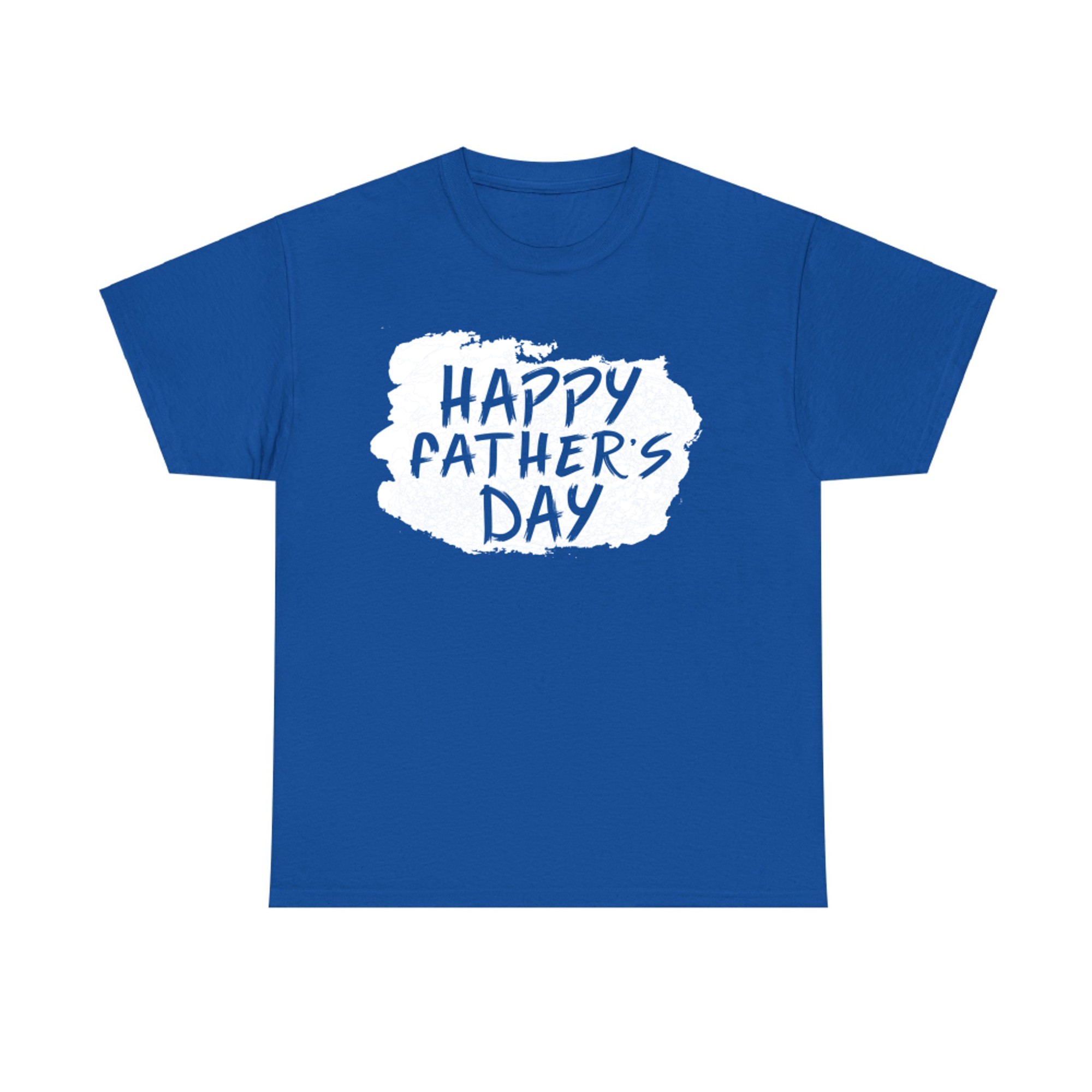 Happy Father's Day Fathers Day Dad T-Shirt