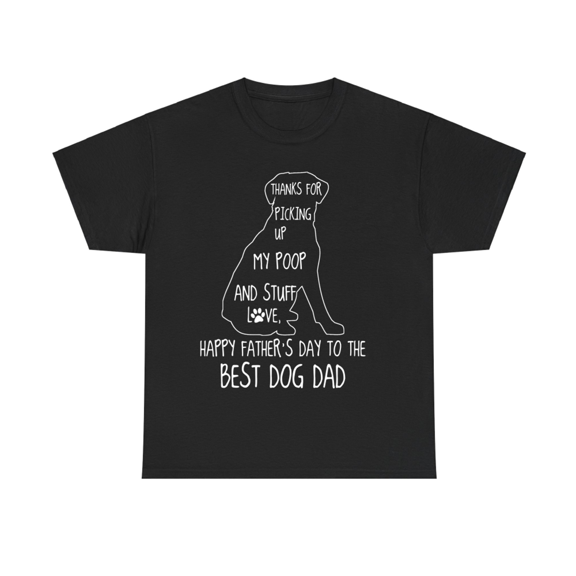 Happy Father's Day Funny Dog Dad Thanks For Picking Up My Poop T-Shirt