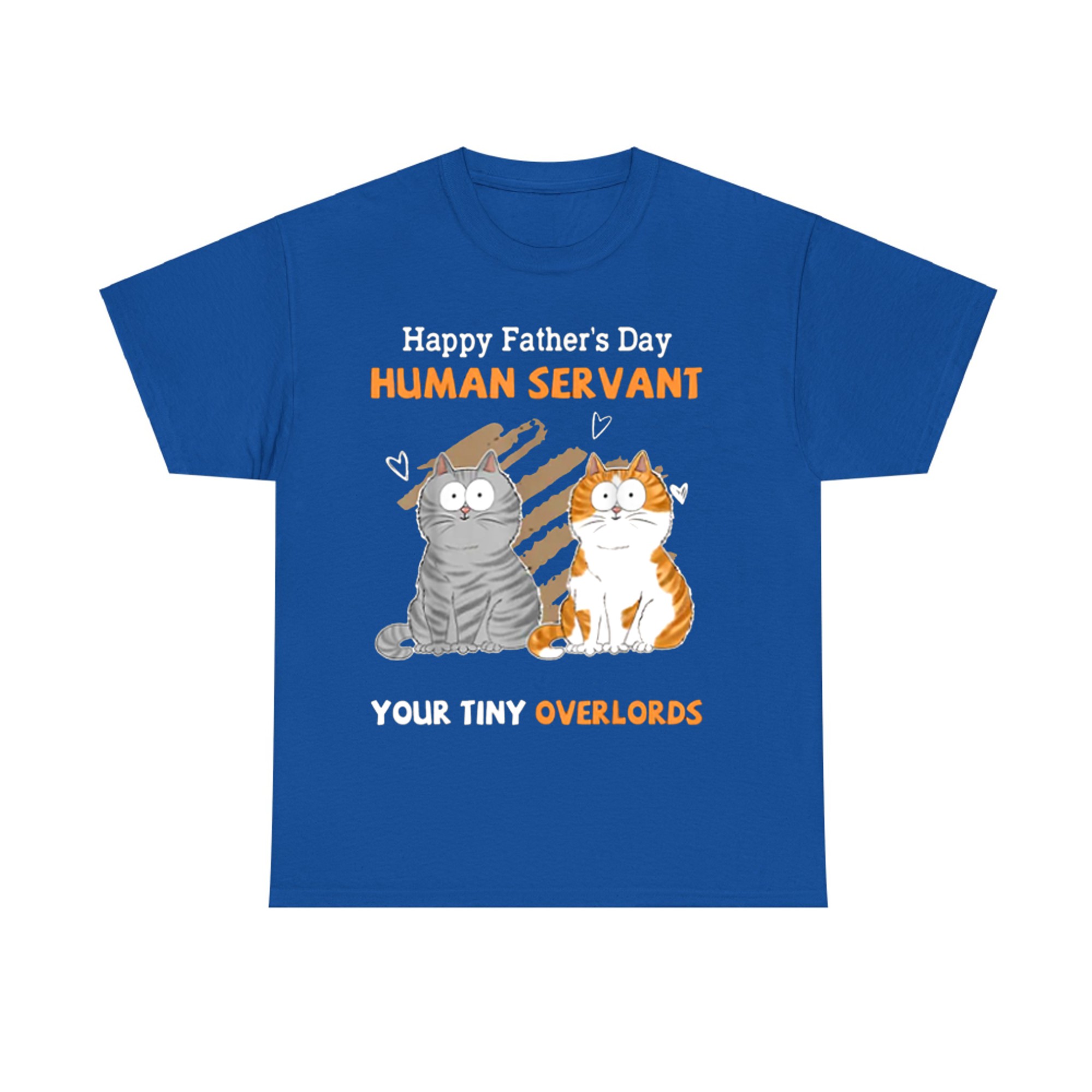 Happy Father's Day Human Servant Your Tiny Overlords Funny Cat Dad T-Shirt