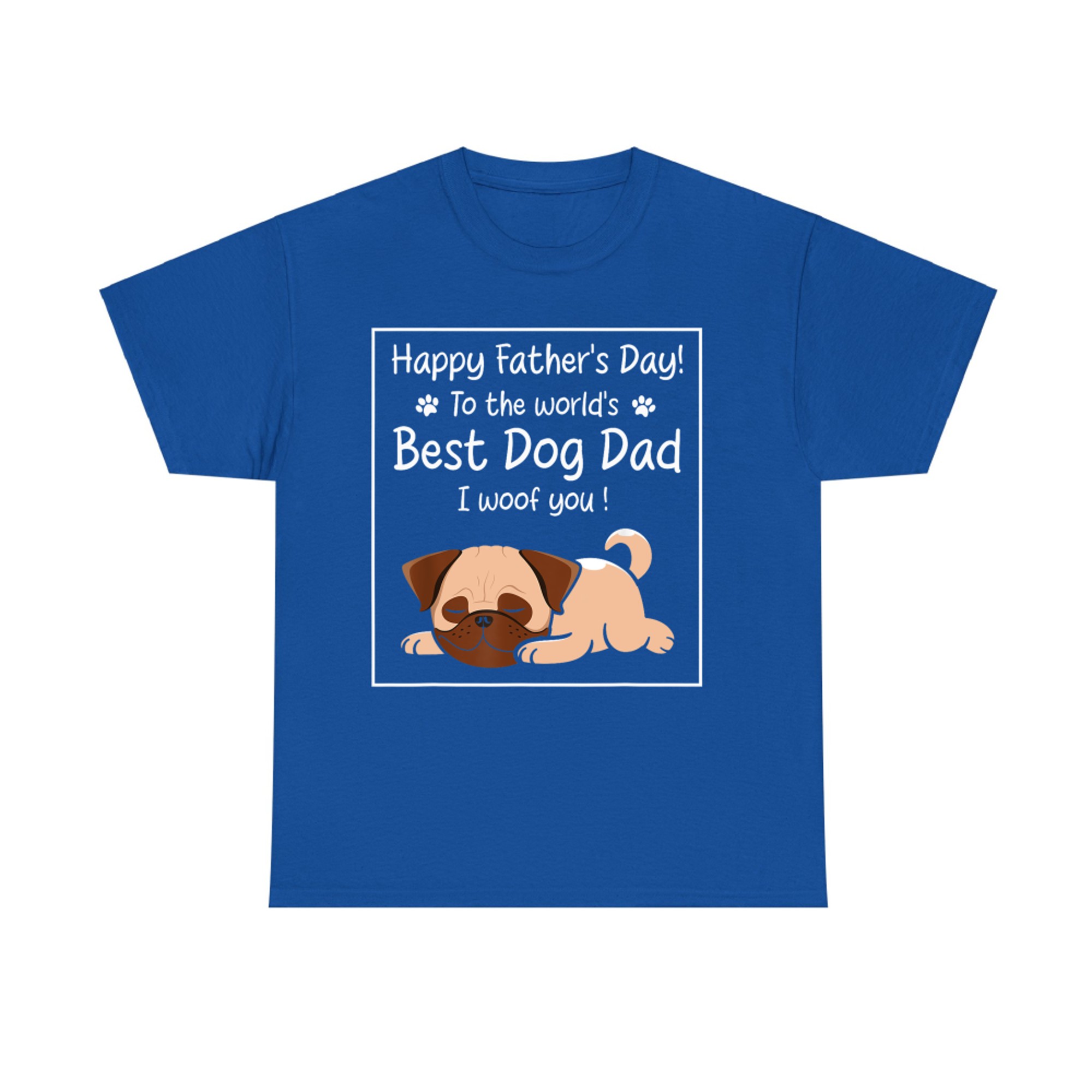 Happy Father's Day To The World's Best Dog Dad I Woof You T-Shirt