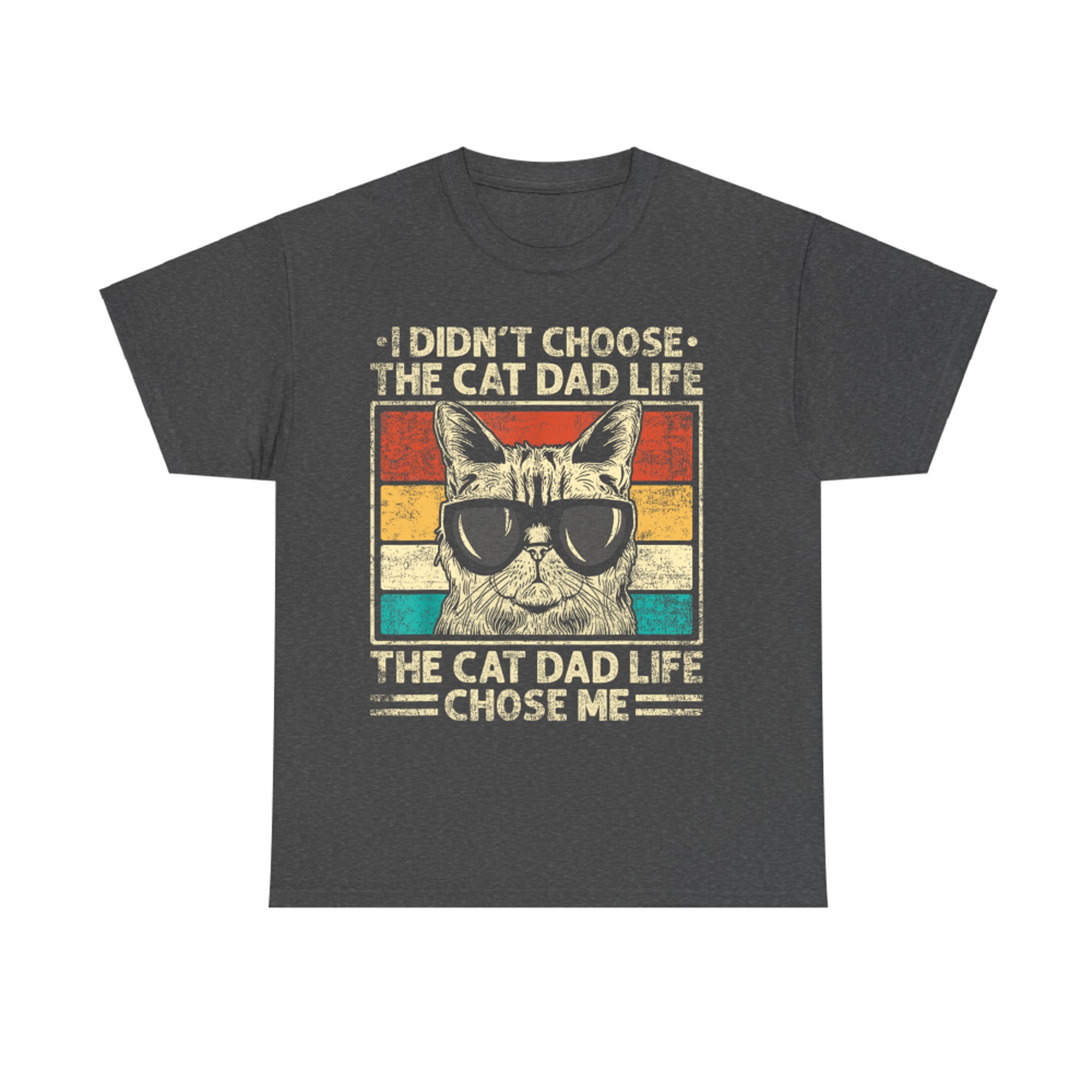 I Didn’t Choose The Cat Dad Life Vintage Funny Cat Dad Father's Day T-Shirt