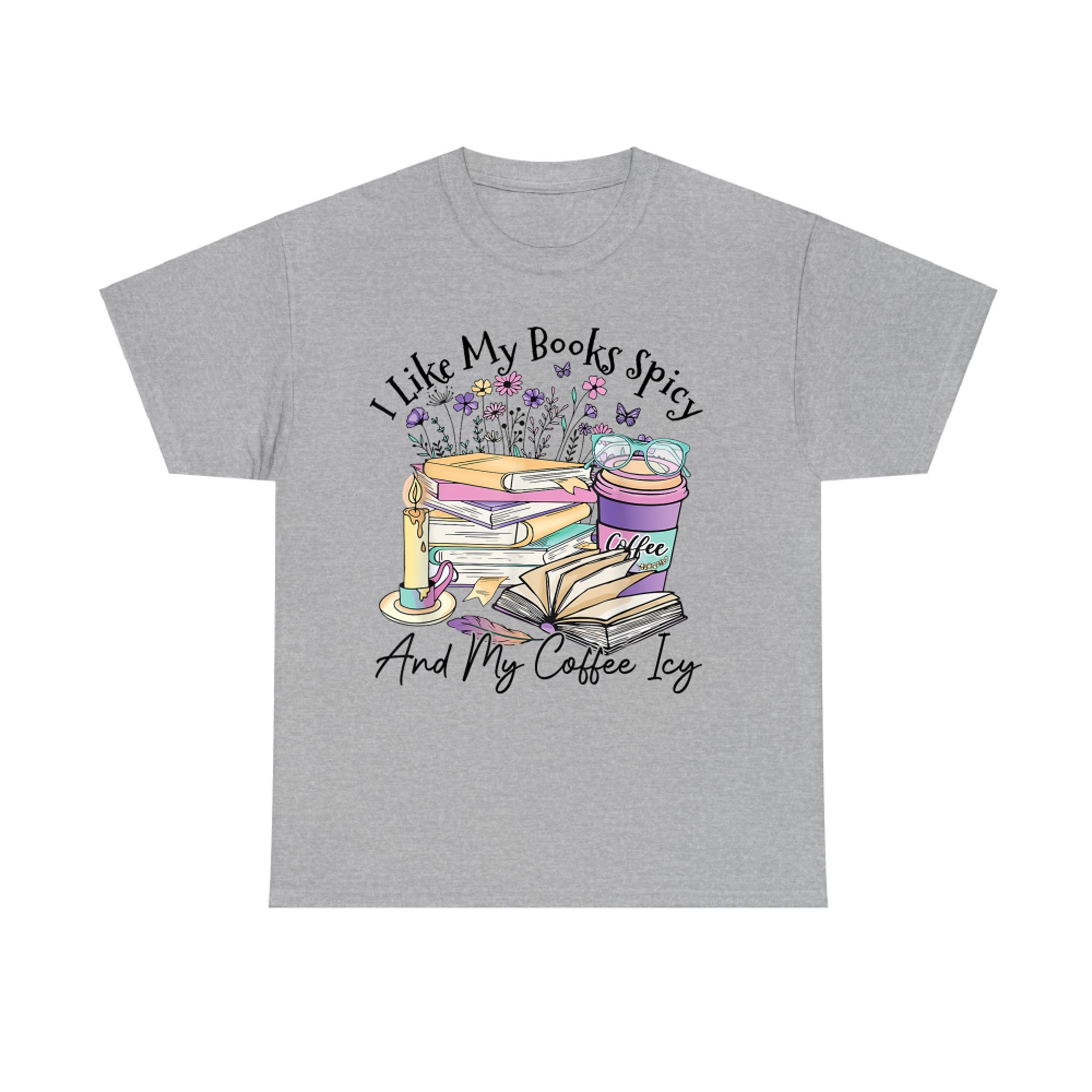 I Like My Books Spicy And My Coffee Icy Funny Spicy Book T-Shirt