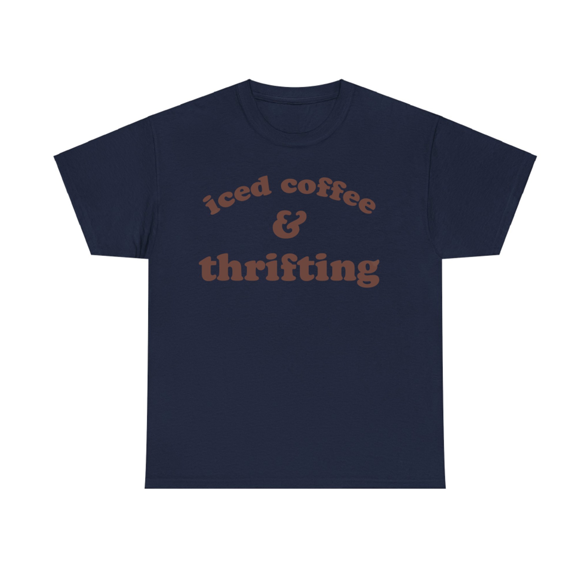 Iced Coffee and Thrifting Minimalist Aesthetic Quote Vintage Lovers T-Shirt