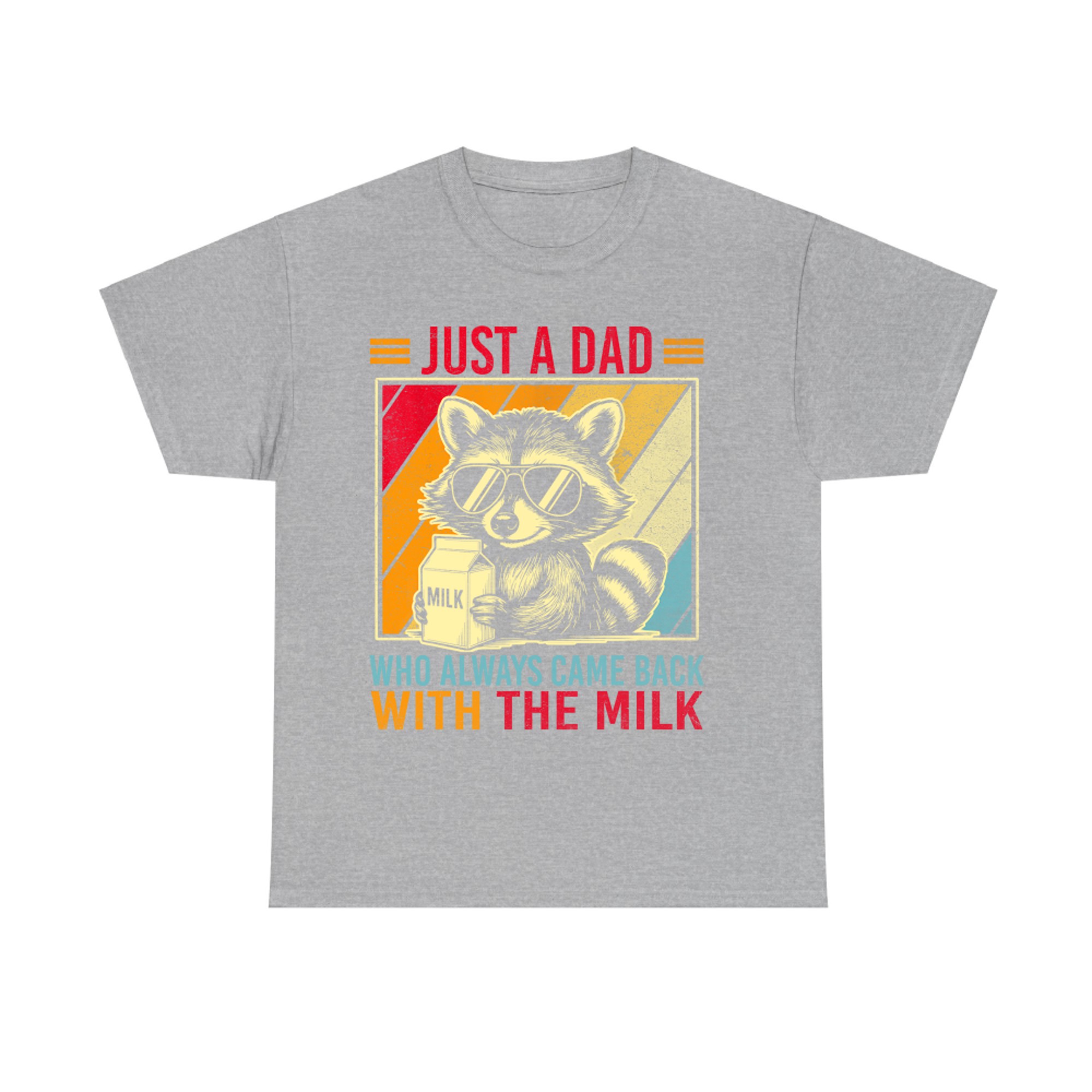 Just a Dad Who Always Came Back With The Milk Funny Father’s Day T-Shirt