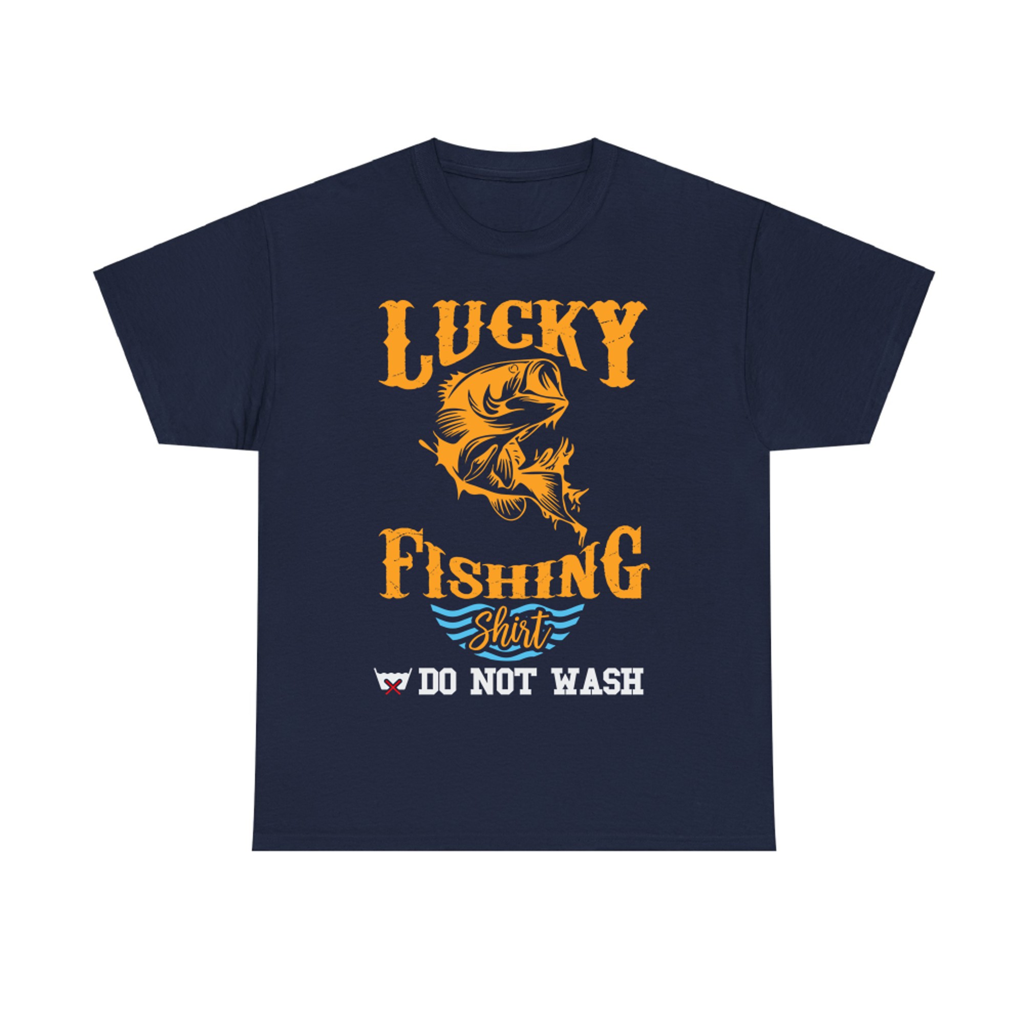 Lucky Fishing Shirt Do Not Wash Fishing