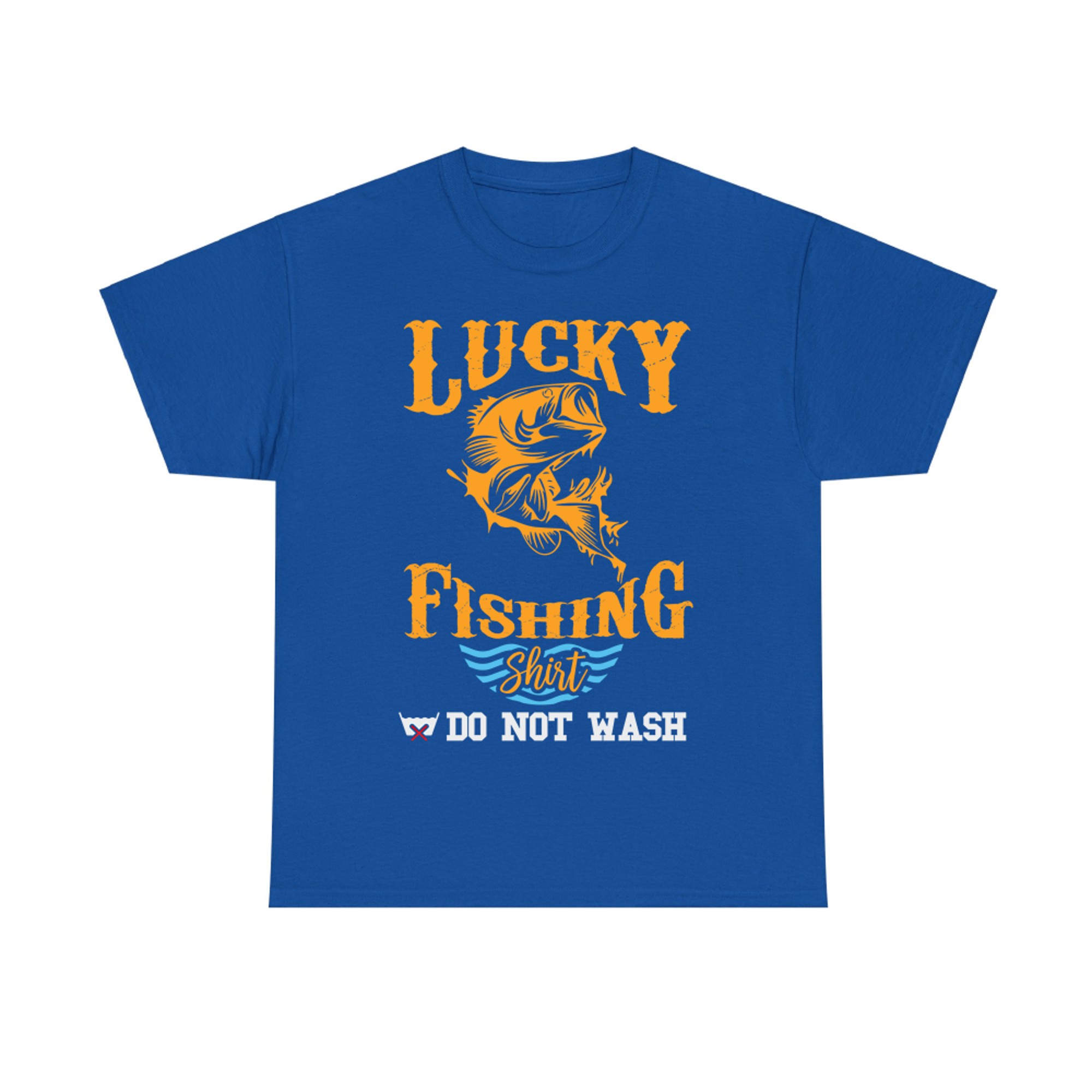 Lucky Fishing Shirt Do Not Wash Fishing