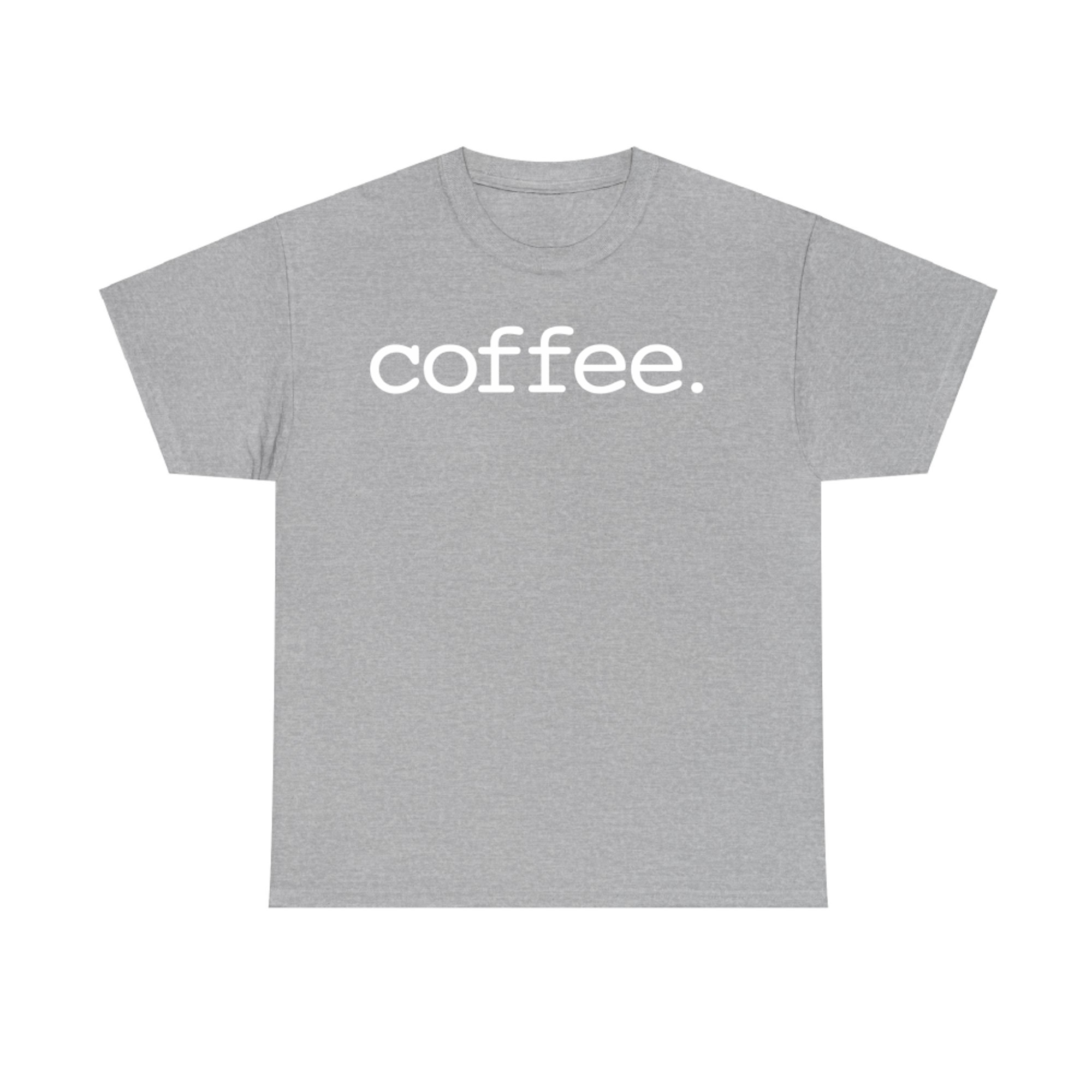 Minimalist Coffee Period Design Simple Modern Caffeine Statement Graphic T-Shirt