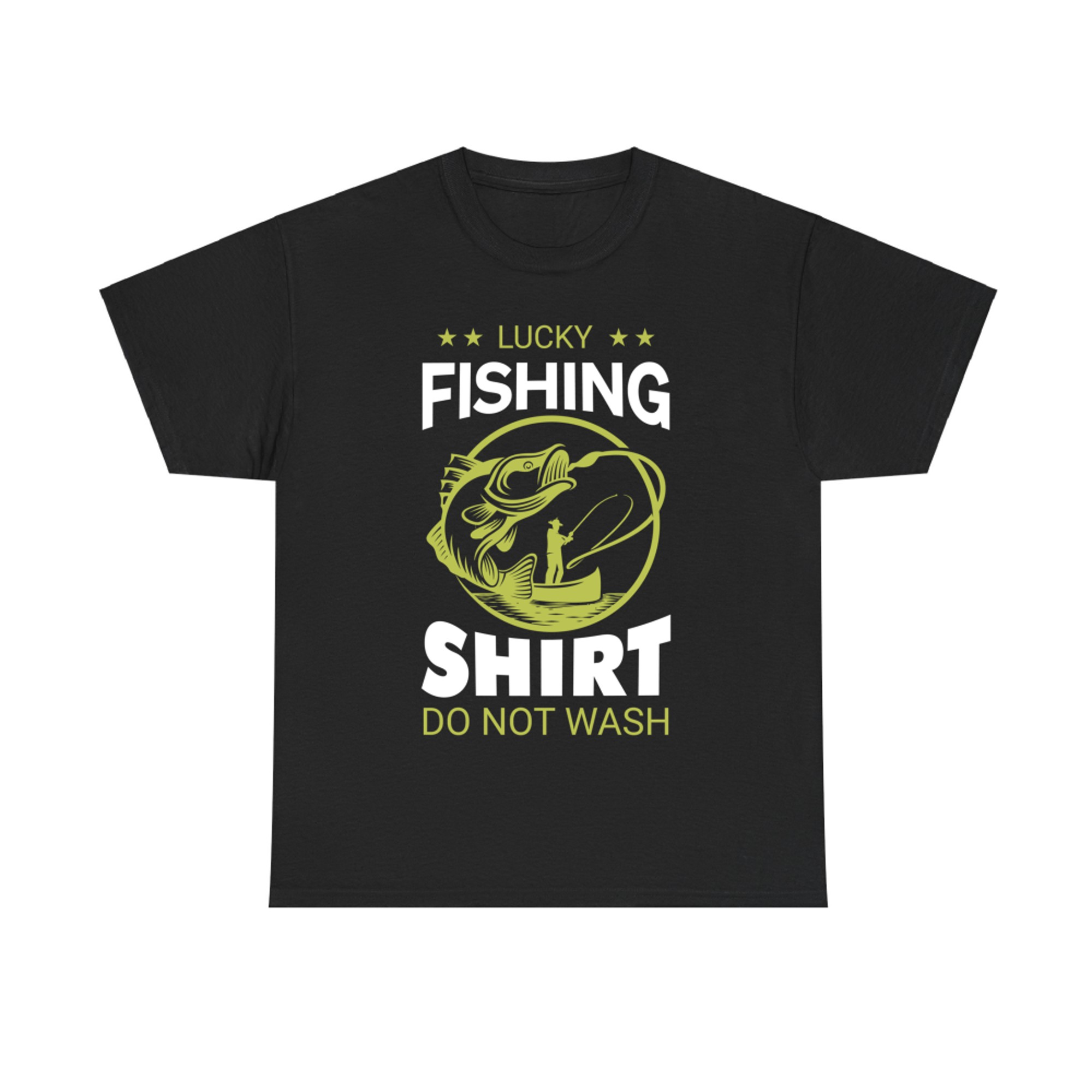 My Lucky Fishing Shirt, Do Not Wash! Funny Fishing Lover