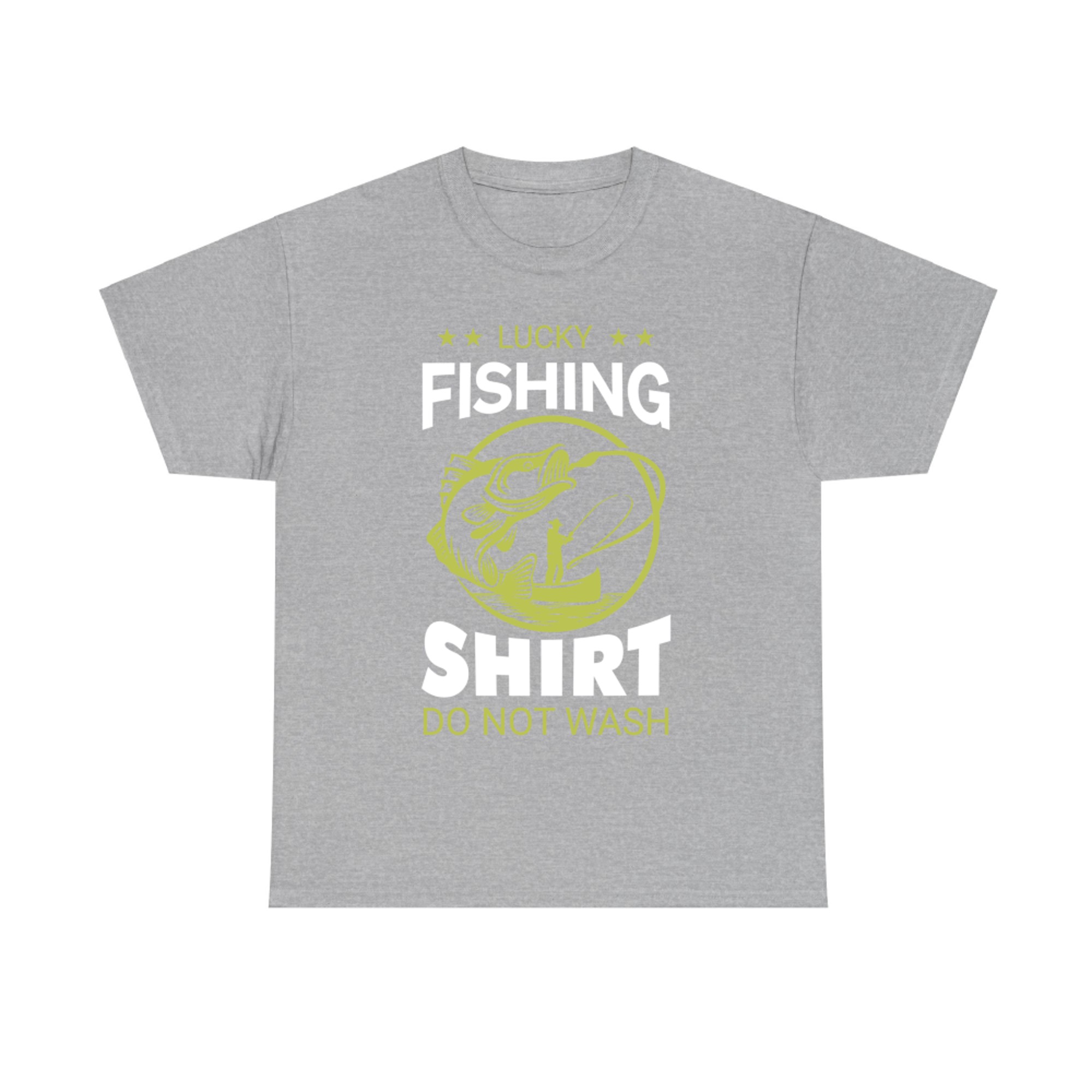 My Lucky Fishing Shirt, Do Not Wash! Funny Fishing Lover