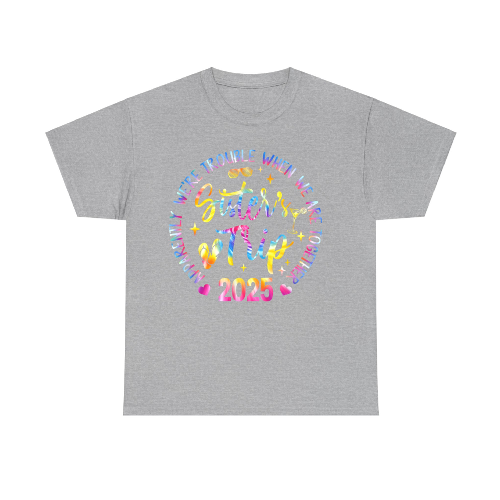 Sister's Trip We Are Trouble When We Are Together T-Shirt