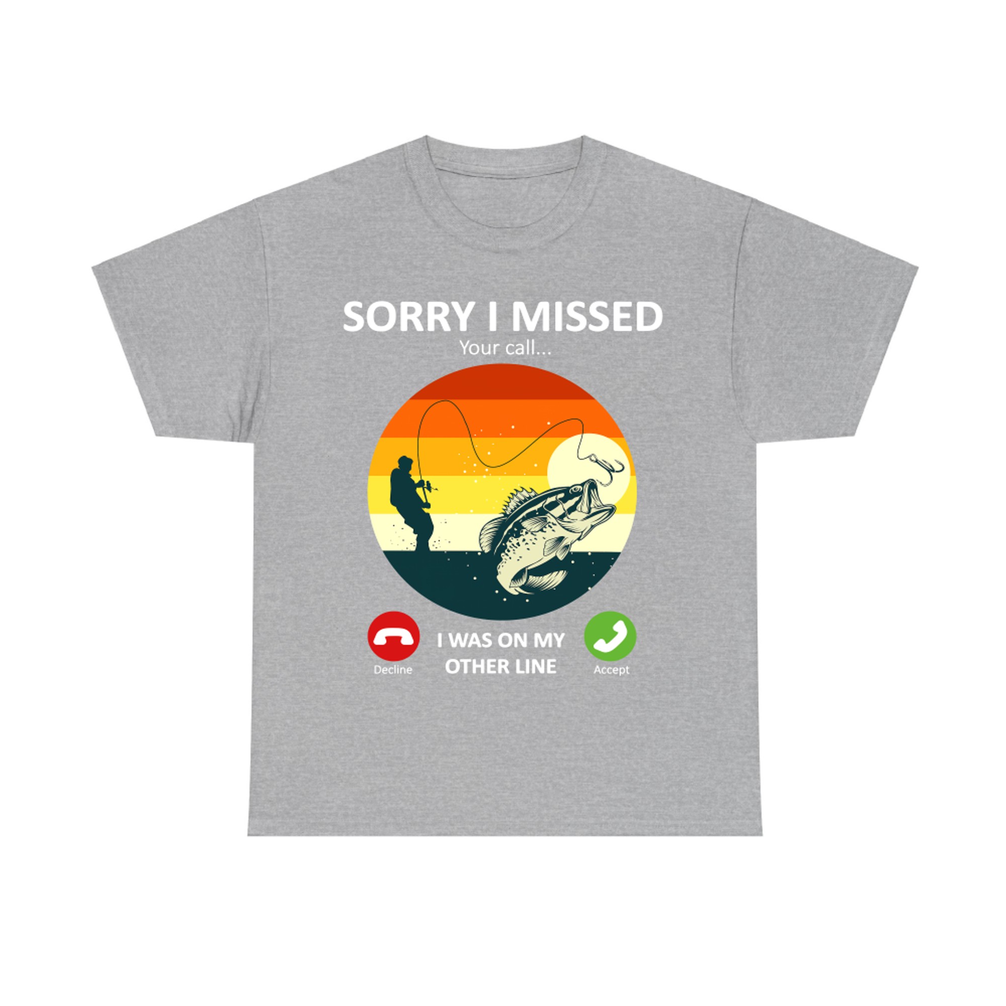 Sorry I Missed Your Call Fishing