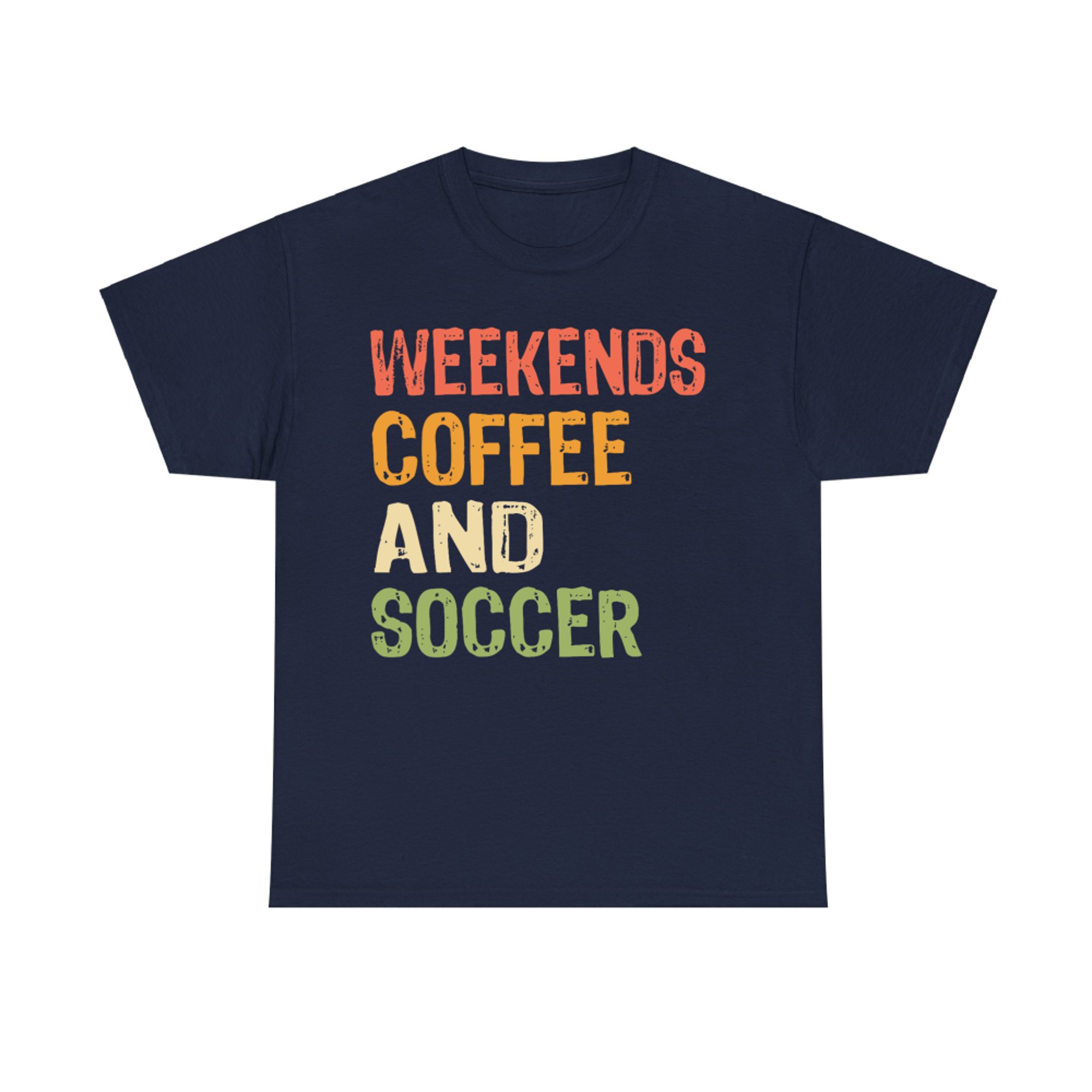 Weekends Coffee And Soccer Retro Funny Gift Soccer Moms Coffee Lovers T-Shirt