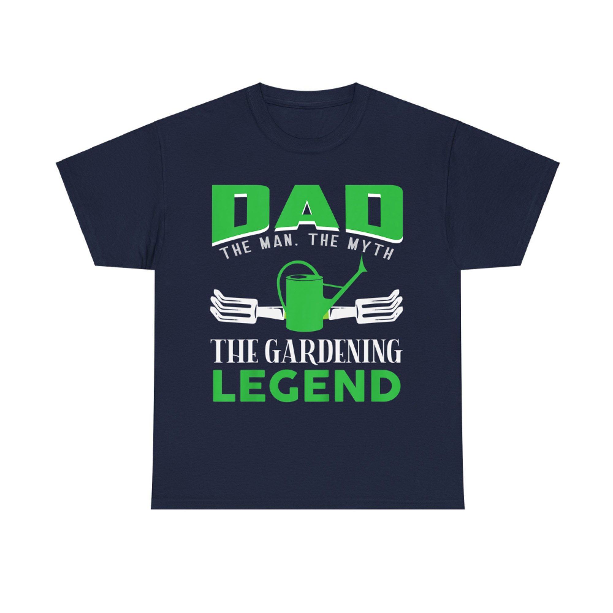 Dad The Man The Myth The Gardening Legend - Gardening Gift