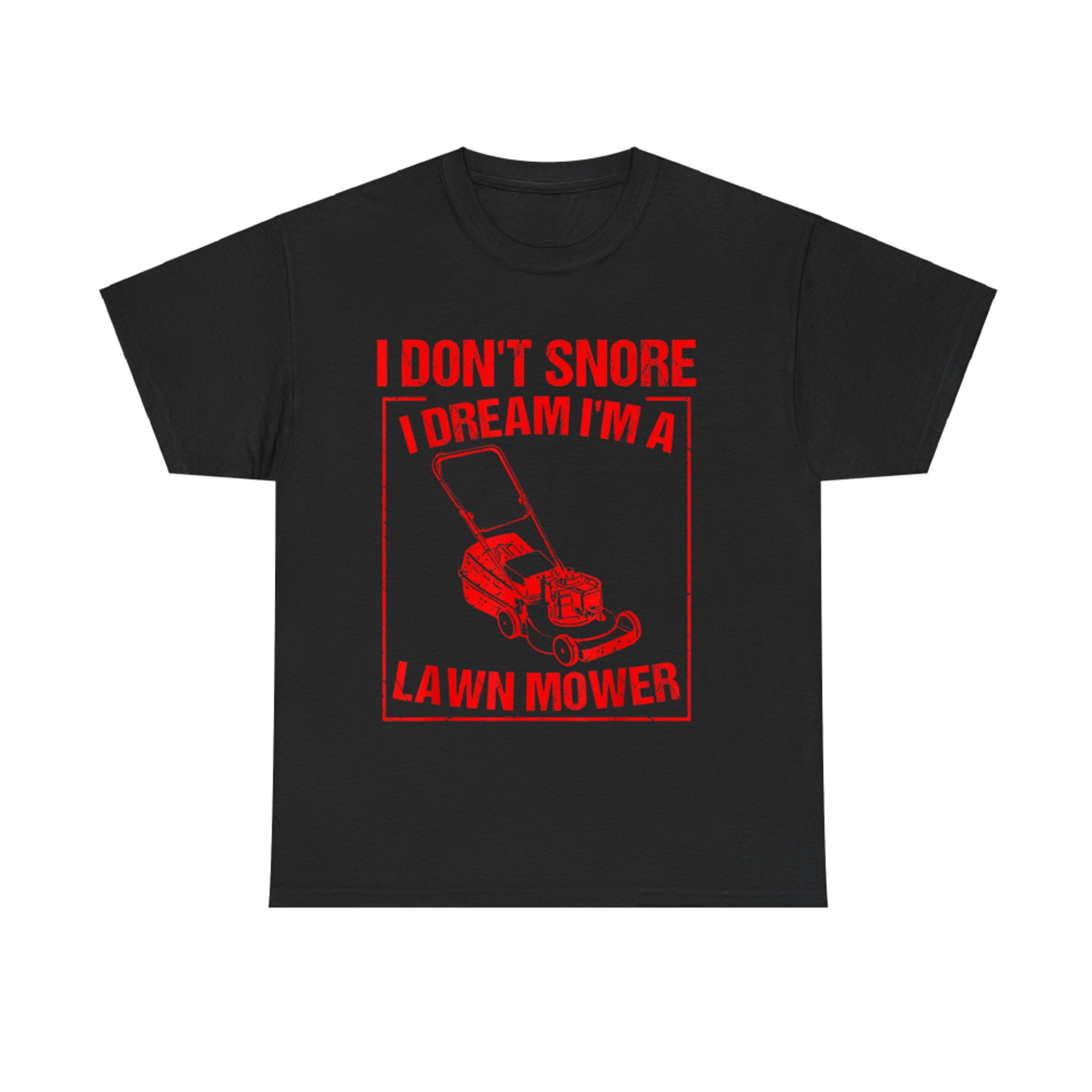 Funny I Don't Snore Lawn Mower Gardening