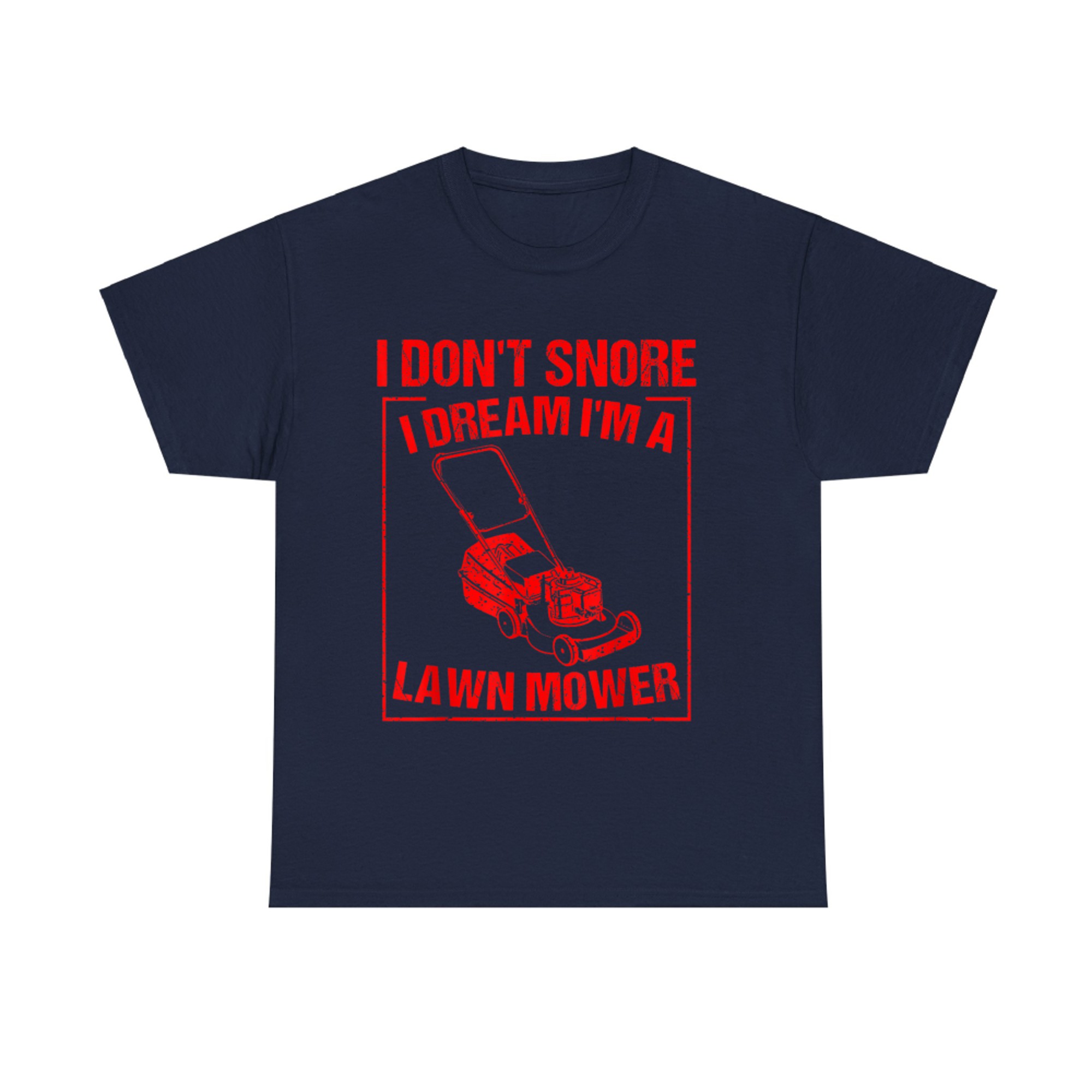 Funny I Don't Snore Lawn Mower Gardening
