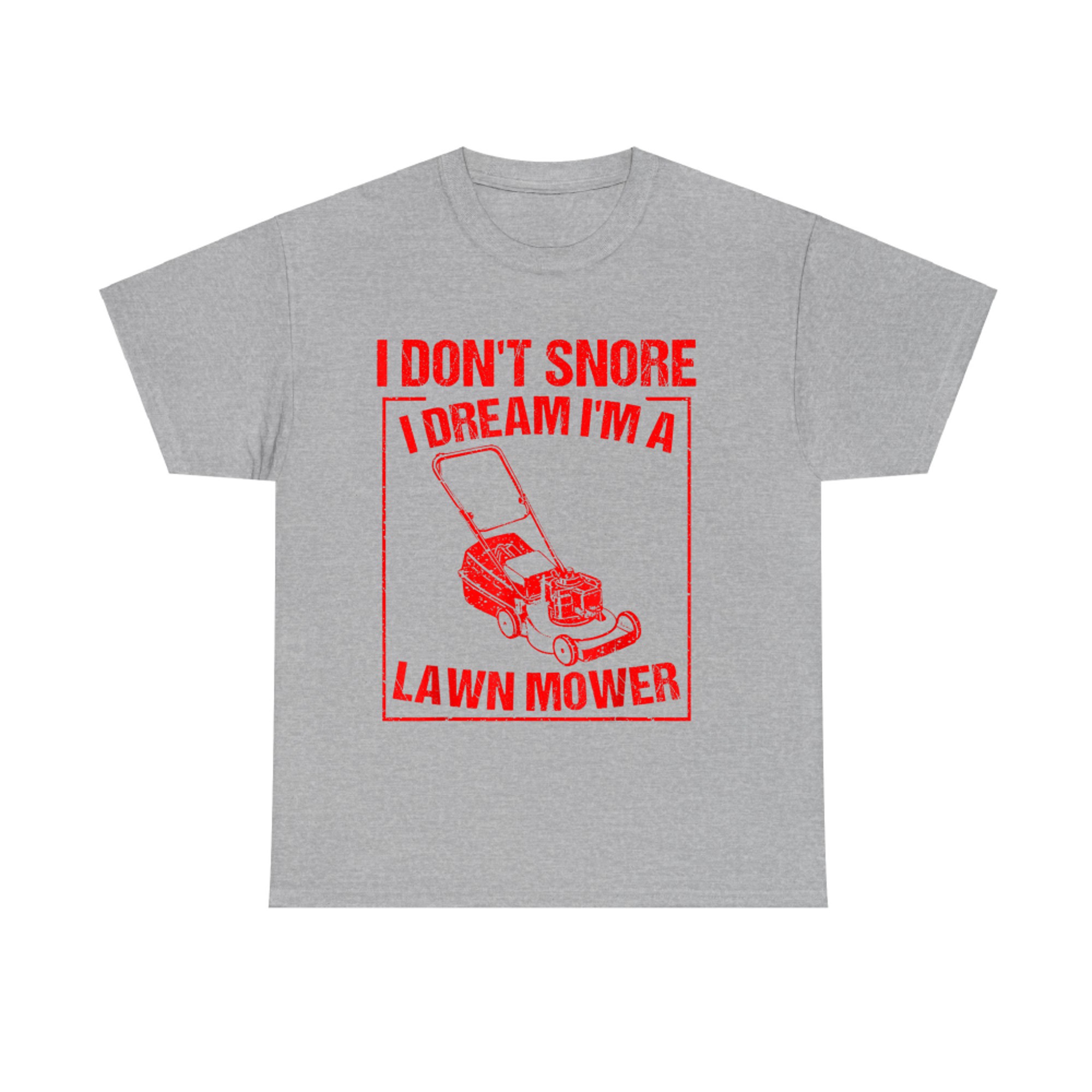 Funny I Don't Snore Lawn Mower Gardening